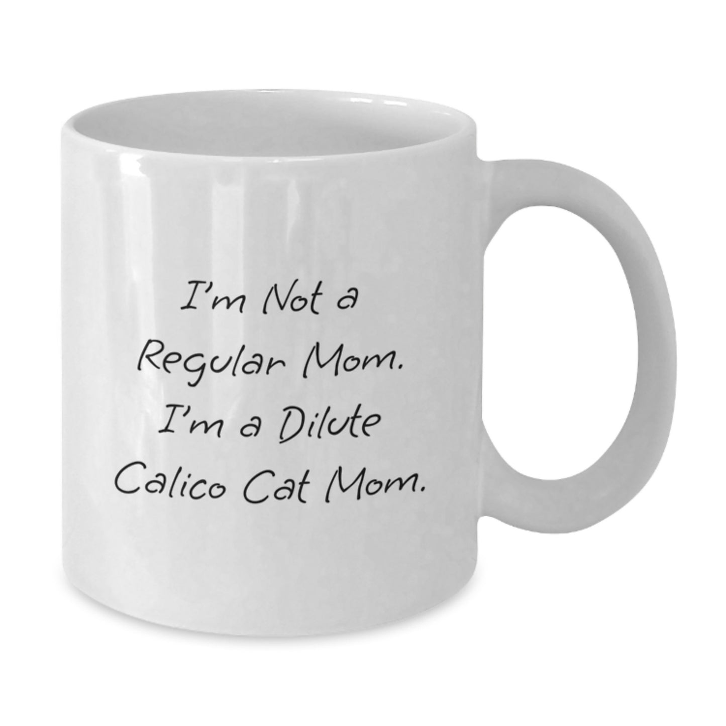 Funny Dilute Calico Cat Mom Gifts from Friends for Dilute Calico Cat Lover White Coffee Mug Christmas Unique Presents - Additional