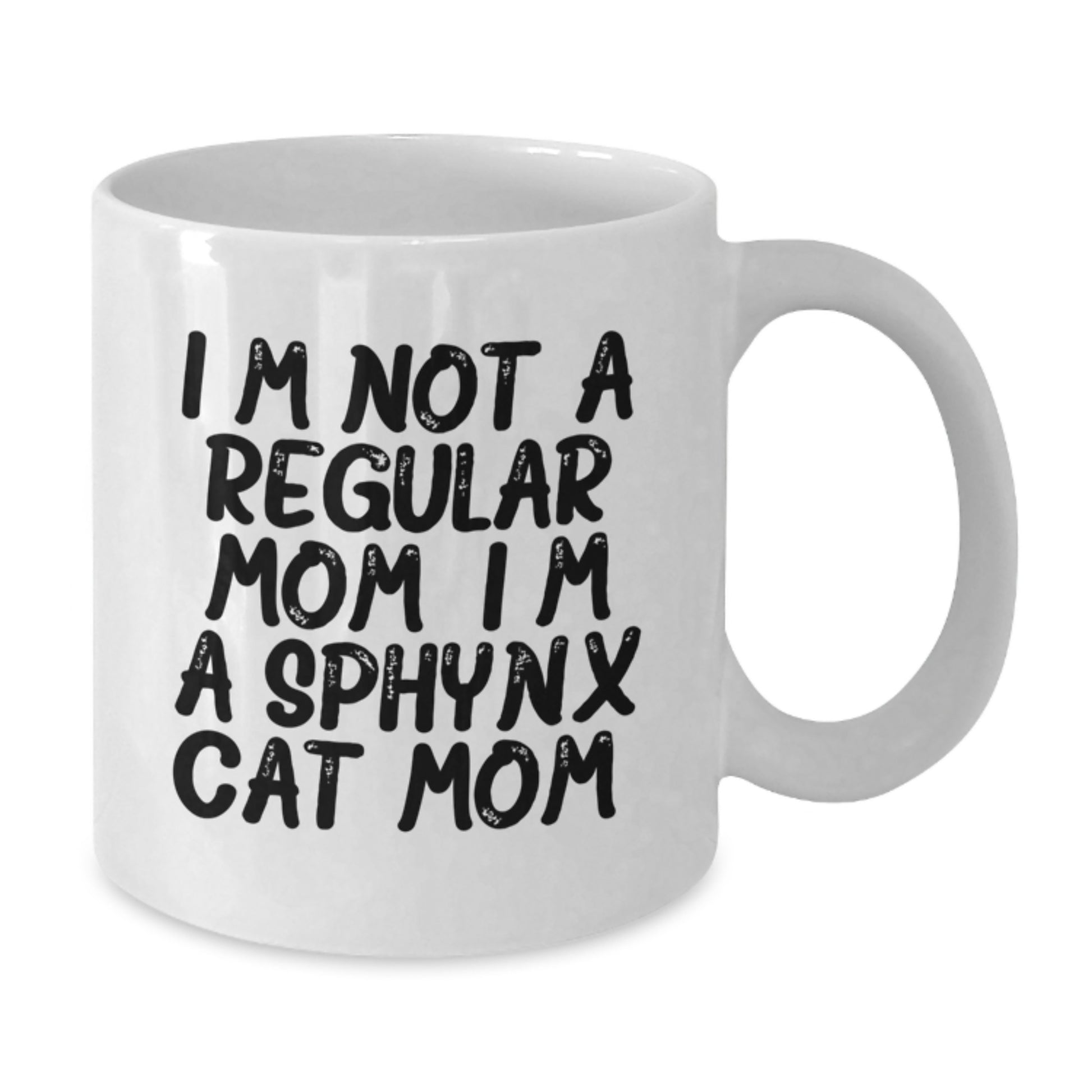 Sphynx Cat Mom Funny Gifts from Friends for Sphynx Cat Lovers, White Coffee Mug for Graduation, 'I'm Not A Regular Mom. I'm A Sphynx Cat Mom.' - Additional