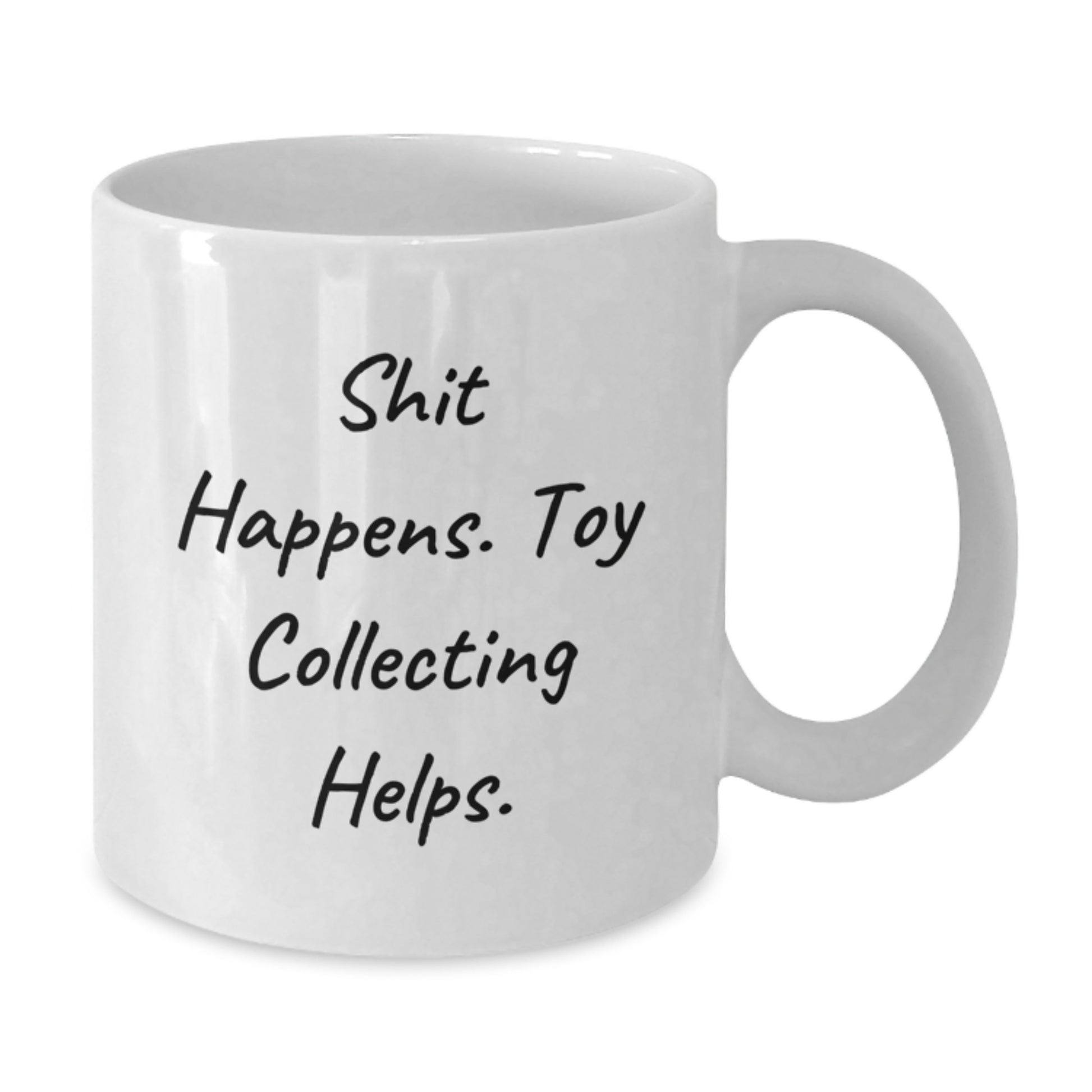 Funny 'Shit Happens' Toy Collecting Gifts from Friends to Family White Coffee Mugs Birthday Unique Presents - Additional