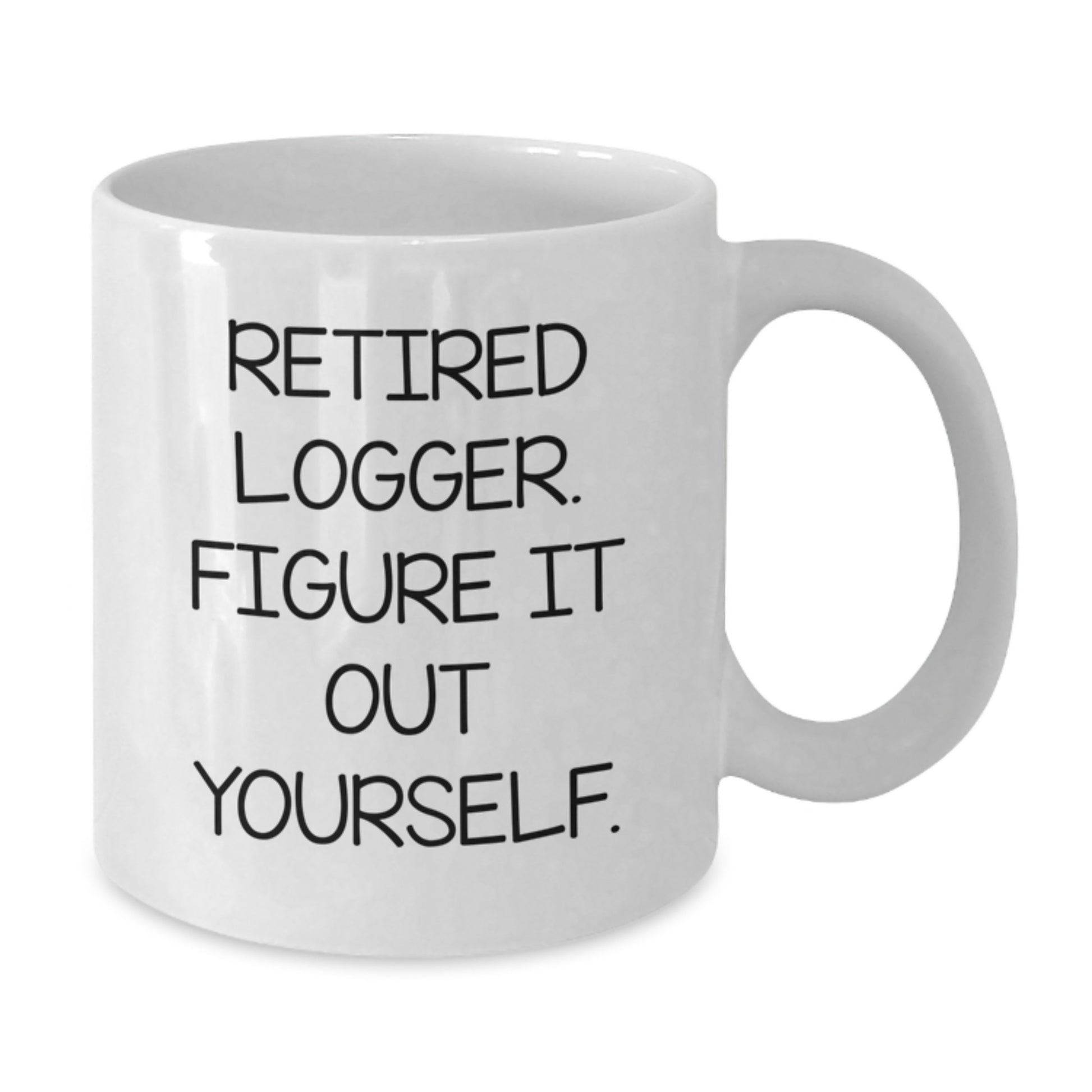 Logger Gifts, Funny Quote White Coffee Mug for Men, Women, Friends, and Family - Christmas Unique Presents from Loved Ones - Additional