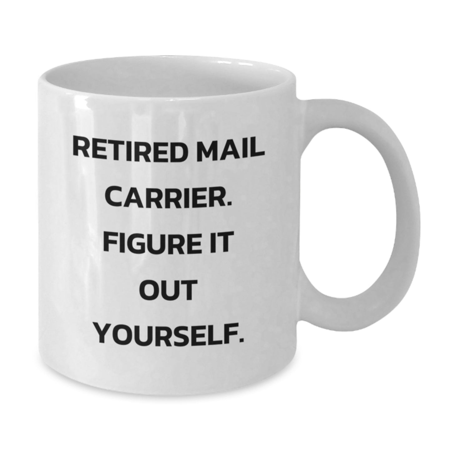 Funny Mail Carrier Gifts from Friends - White Coffee Mug for Mail Carrier Men, 'Figure It Out Yourself' Quote, Christmas Unique Presents - Additional