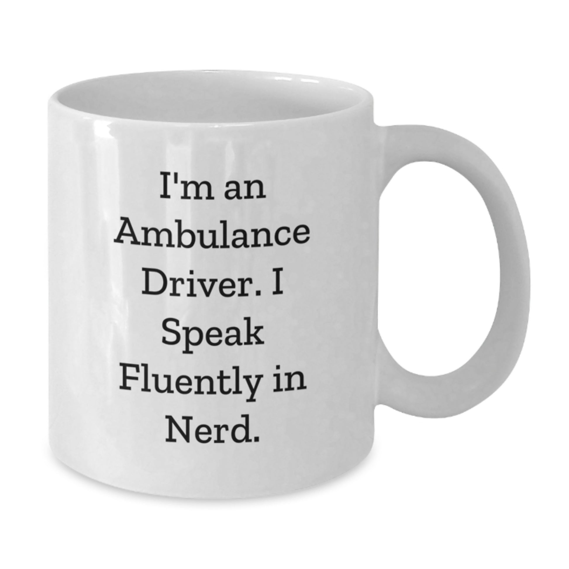 Funny Ambulance Driver Gifts for Men - I Speak Fluently In genius White Coffee Mug, Graduation Unique Gifts from Friends to Ambulance Driver - Additional