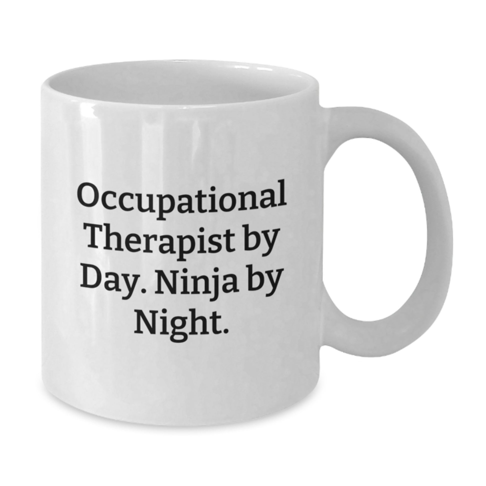 Funny Occupational Therapist Gifts from Friends - White Coffee Mug for Occupational Therapist Birthday Unique Presents - Additional