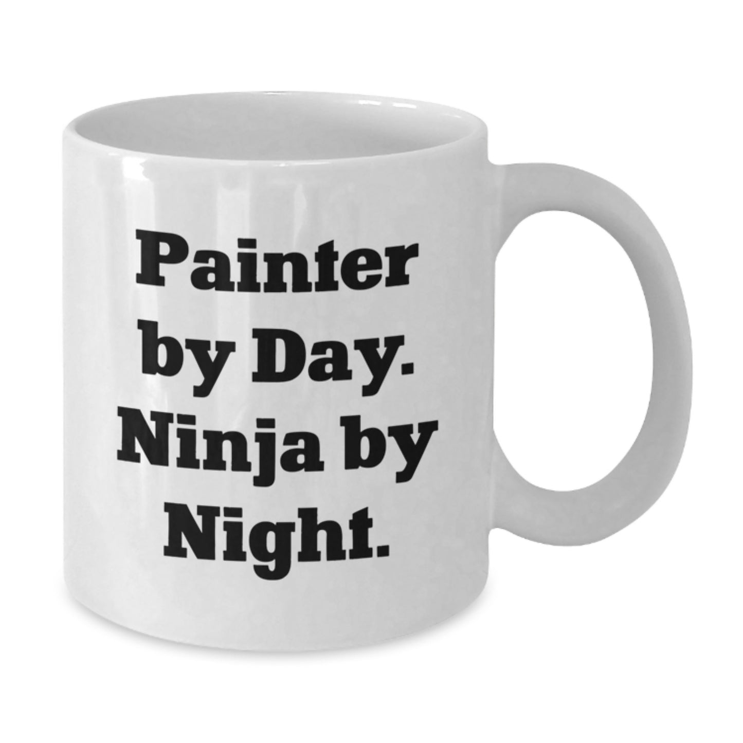 Funny Painter Gifts for Men - White Coffee Mug, Painter By Day Ninja By Night, Unique Birthday Unique Gifts from Friends - Additional