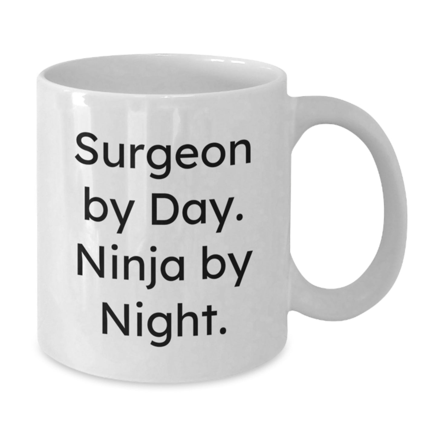 Funny Surgeon Gifts from Men for Surgeon by Day, Ninja by Night White Coffee Mug - Additional