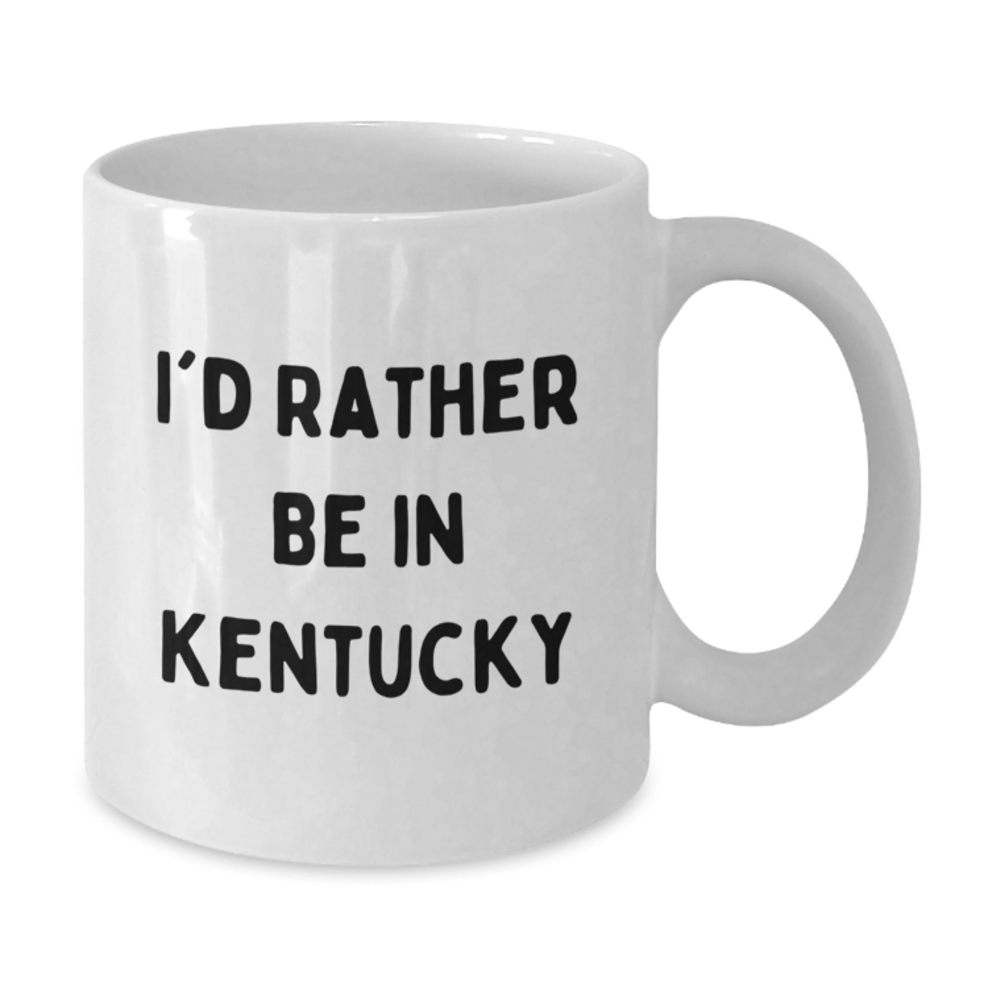 Funny Kentucky White Coffee Mug I'd Rather Be In Kentucky Birthday Unique Gifts from Friends to Family - Additional