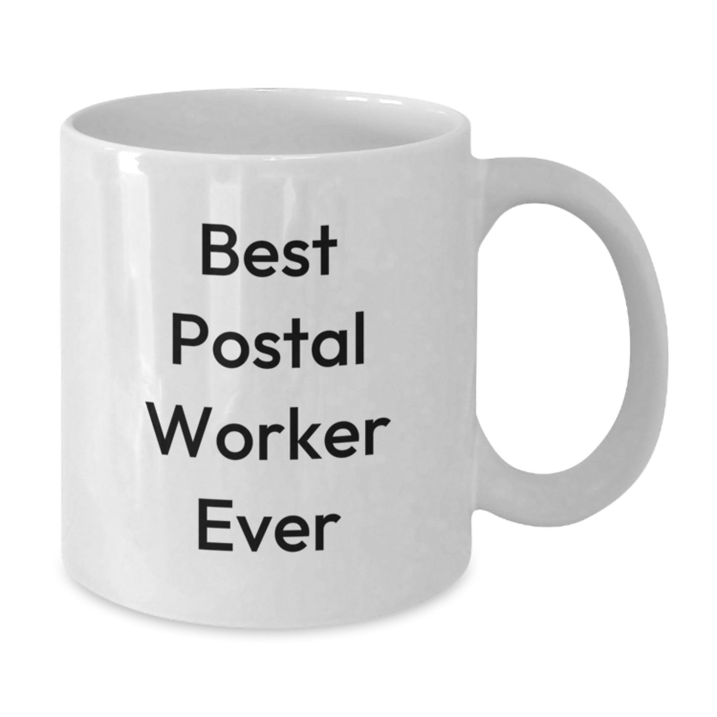 Funny Quote for Postal Worker Gifts, White Coffee Mug for Postal Worker, Best Postal Worker Ever - Additional
