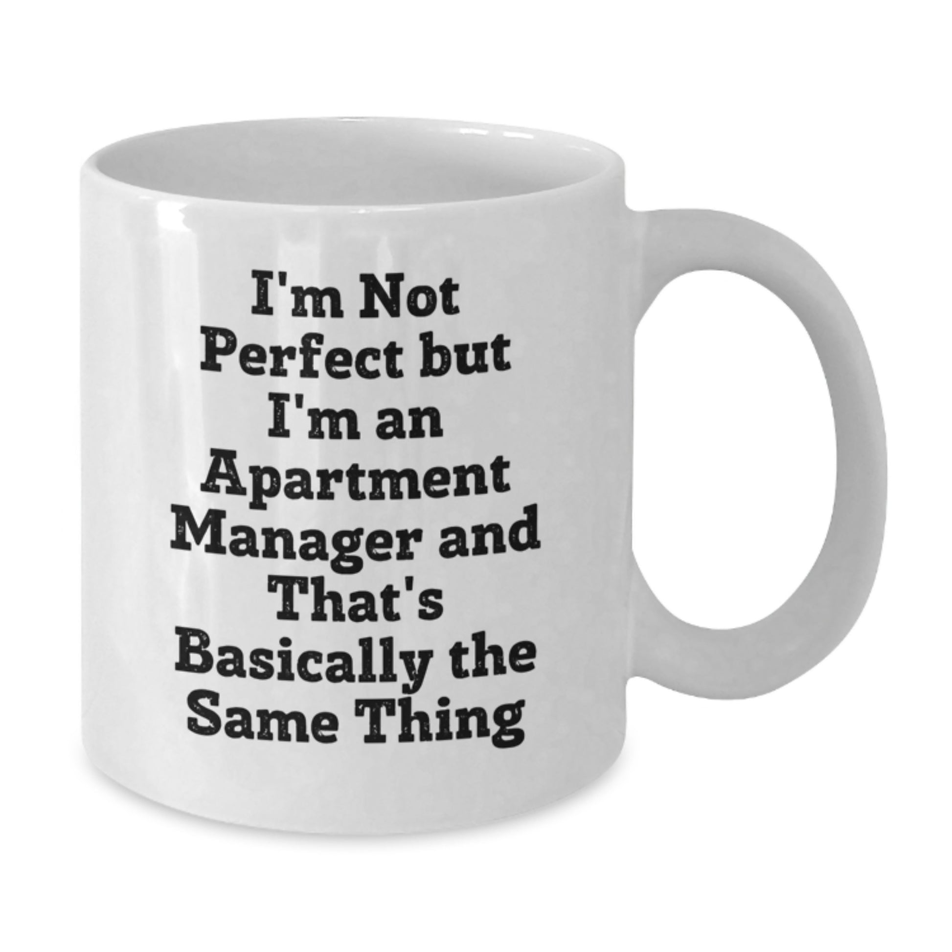 Funny Apartment Manager Gifts from Friends for Birthday Unique Gifts - 'I'm Not Perfect But I'm An Apartment Manager' White Coffee Mug - Additional