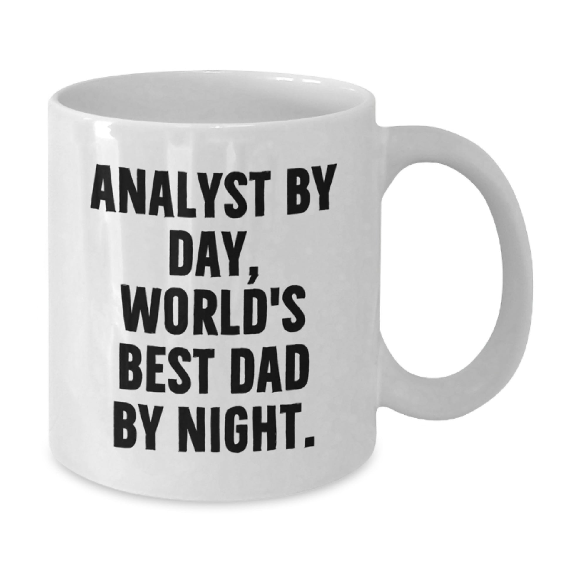 Funny Analyst Mug, Analyst By Day, World's Best Dad By Night, White Coffee Mug, Gifts from Mom, Gifts for Analyst on Birthday - Additional