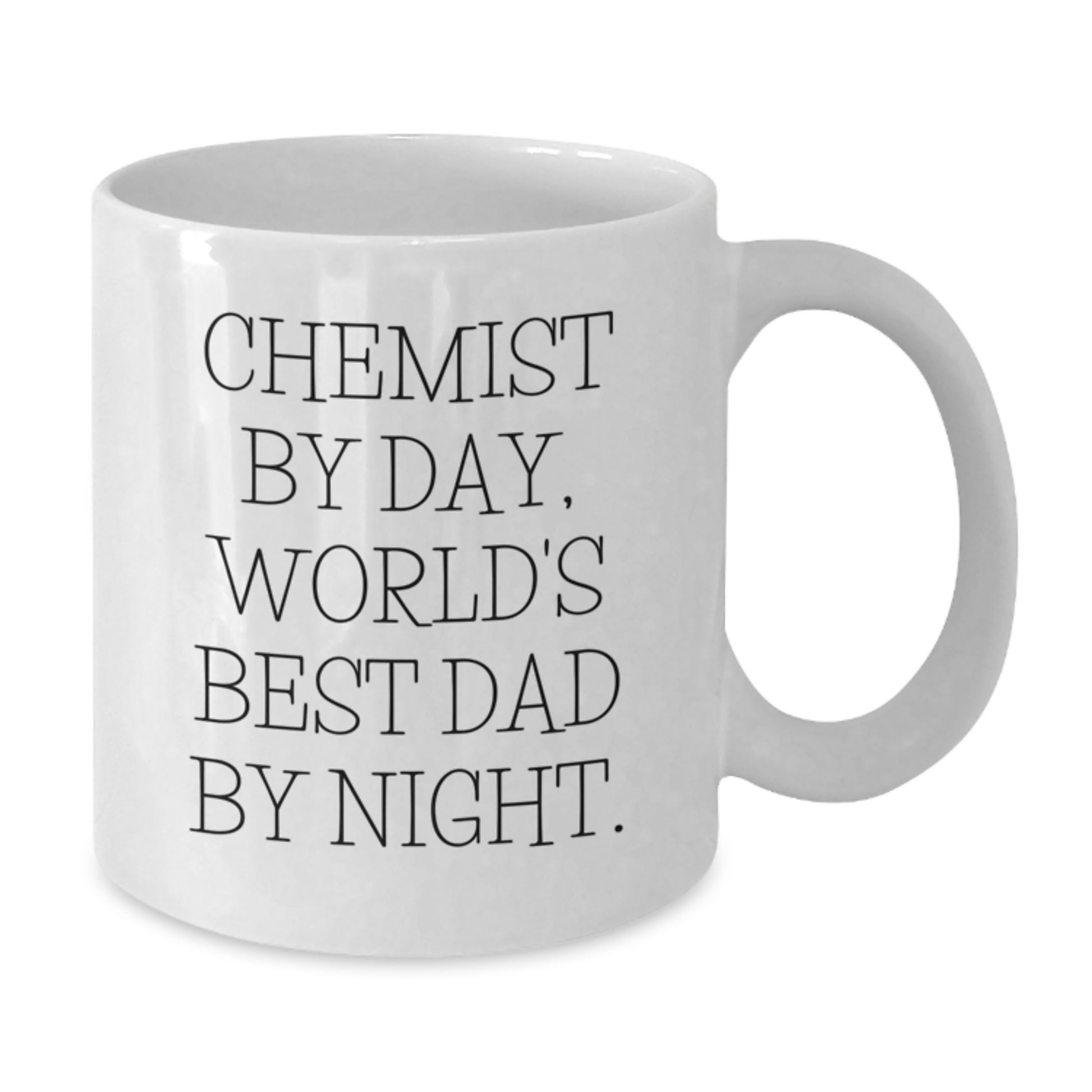 Funny Chemist Gifts - White Coffee Mug for Birthday, 'Chemist By Day, World's Best Dad By Night.' - Gifts from Dad to Chemist - Additional