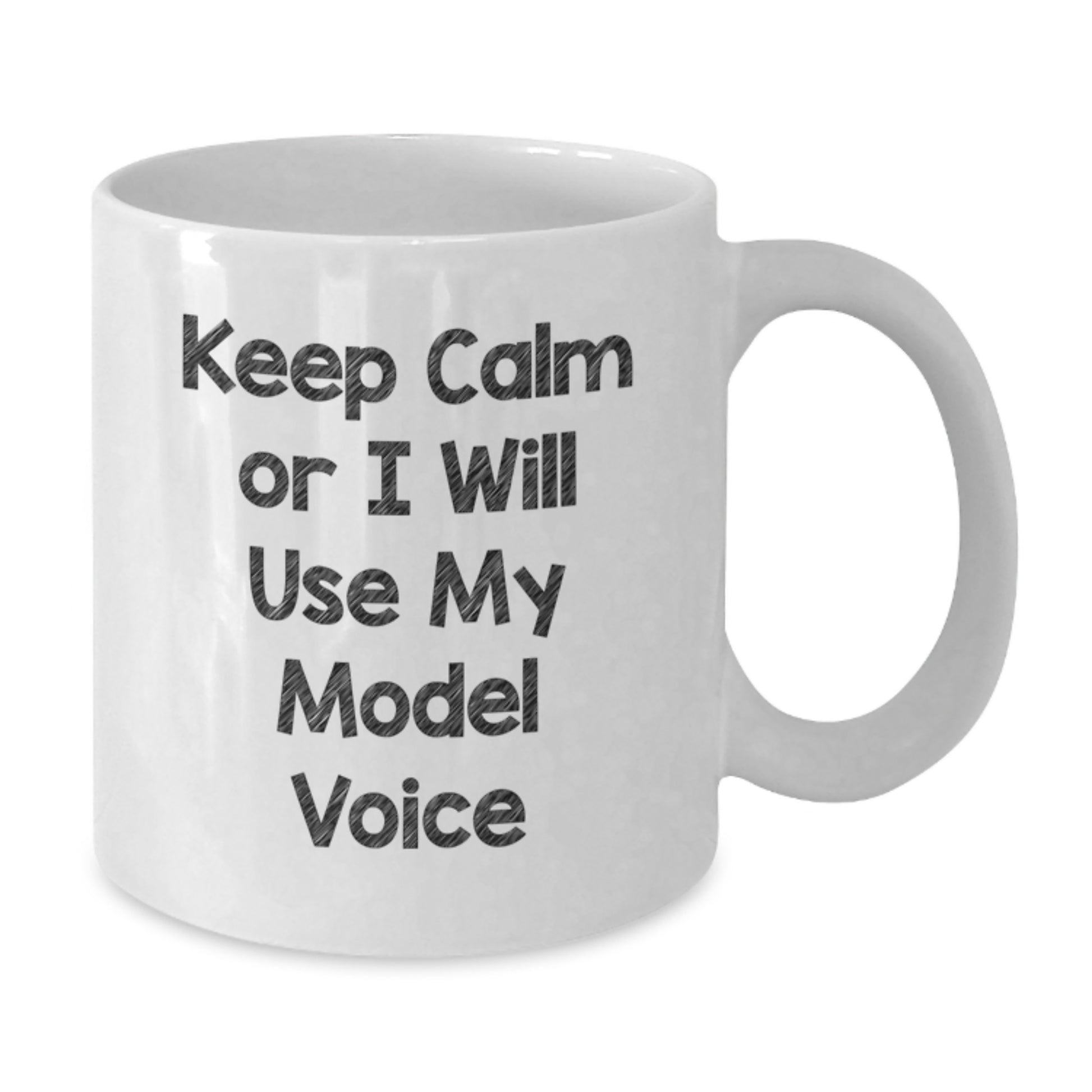 Funny Model Gifts for Him, White Coffee Mug, 'Keep Calm Or I Will Use My Model Voice', Father's Day Unique Gifts from Husband - Additional