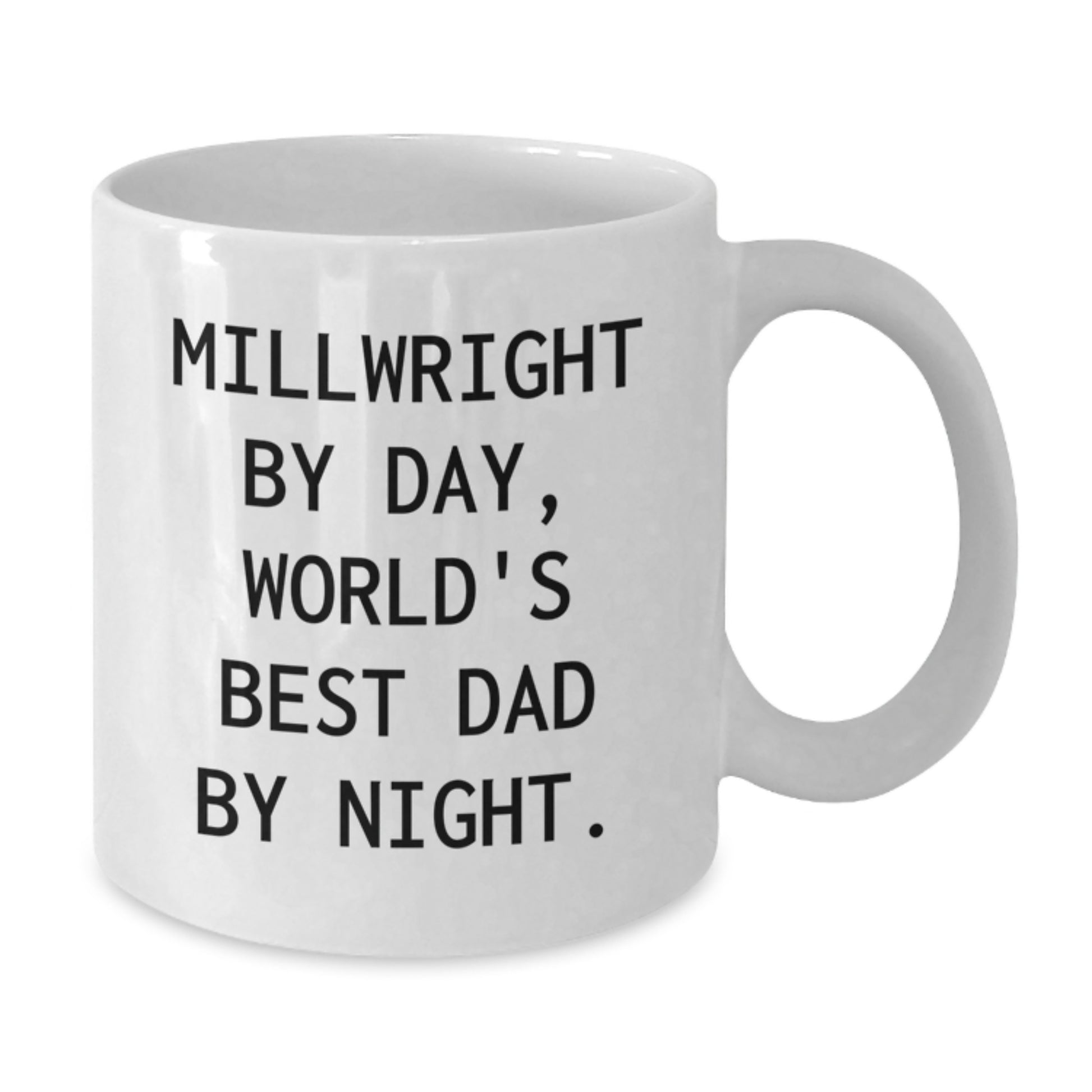 Funny Millwright Gifts, Unique White Coffee Mugs with Millwright Quote, Ideal Gifts for Millwright Men on Christmas - Additional