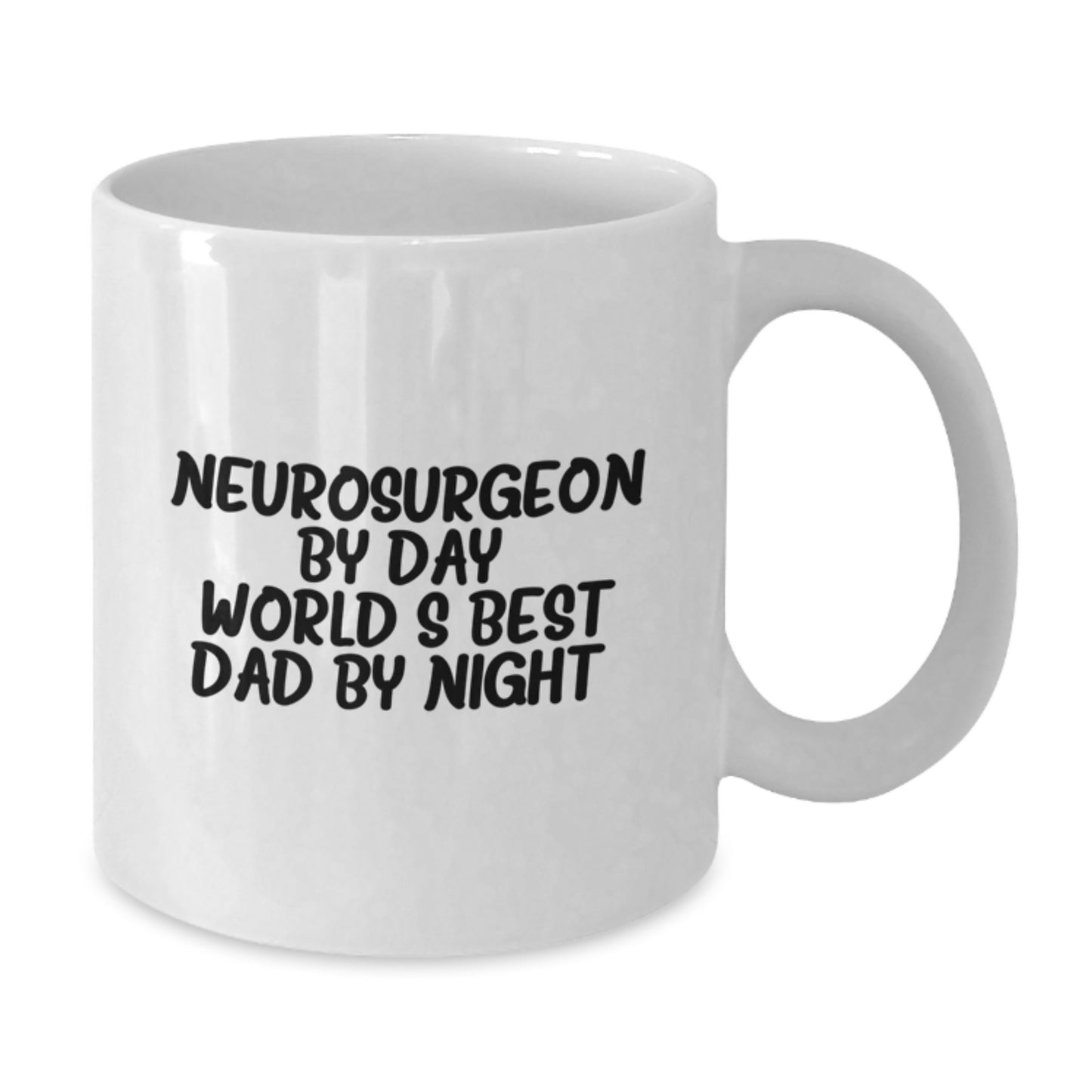 Funny Neurosurgeon Gifts for Christmas from Dad, World's Best Dad By Night Quote on White Coffee Mug - Additional