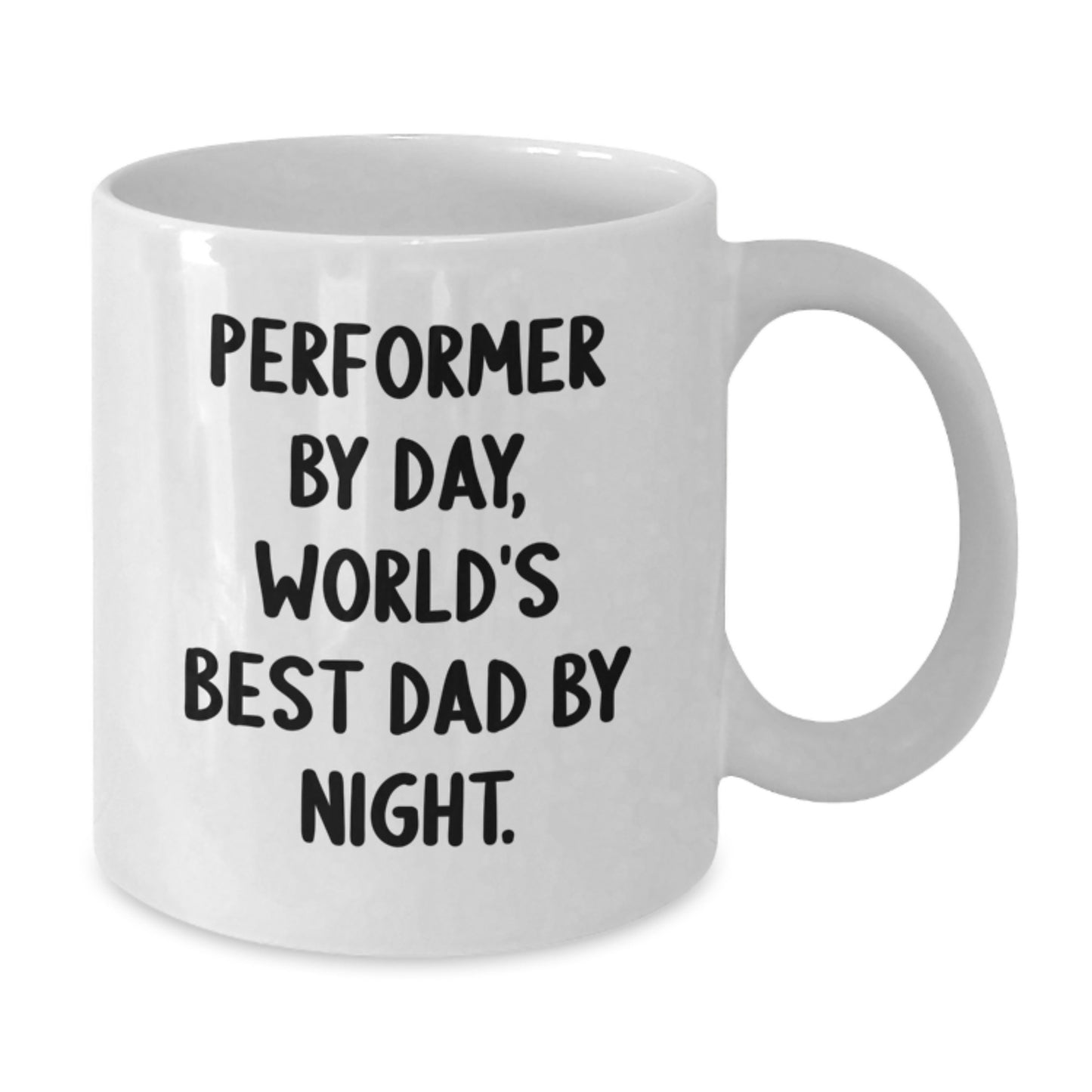Performer Gifts from Friends for World's Best Dad, Funny White Coffee Mug for Graduation - Additional