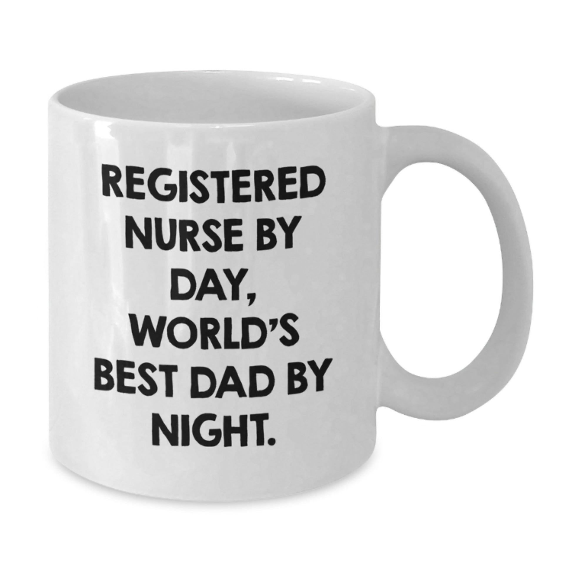Funny Registered Nurse Gifts for Birthday - 'Registered Nurse By Day, World's Best Dad By Night.' White Coffee Mug - Additional