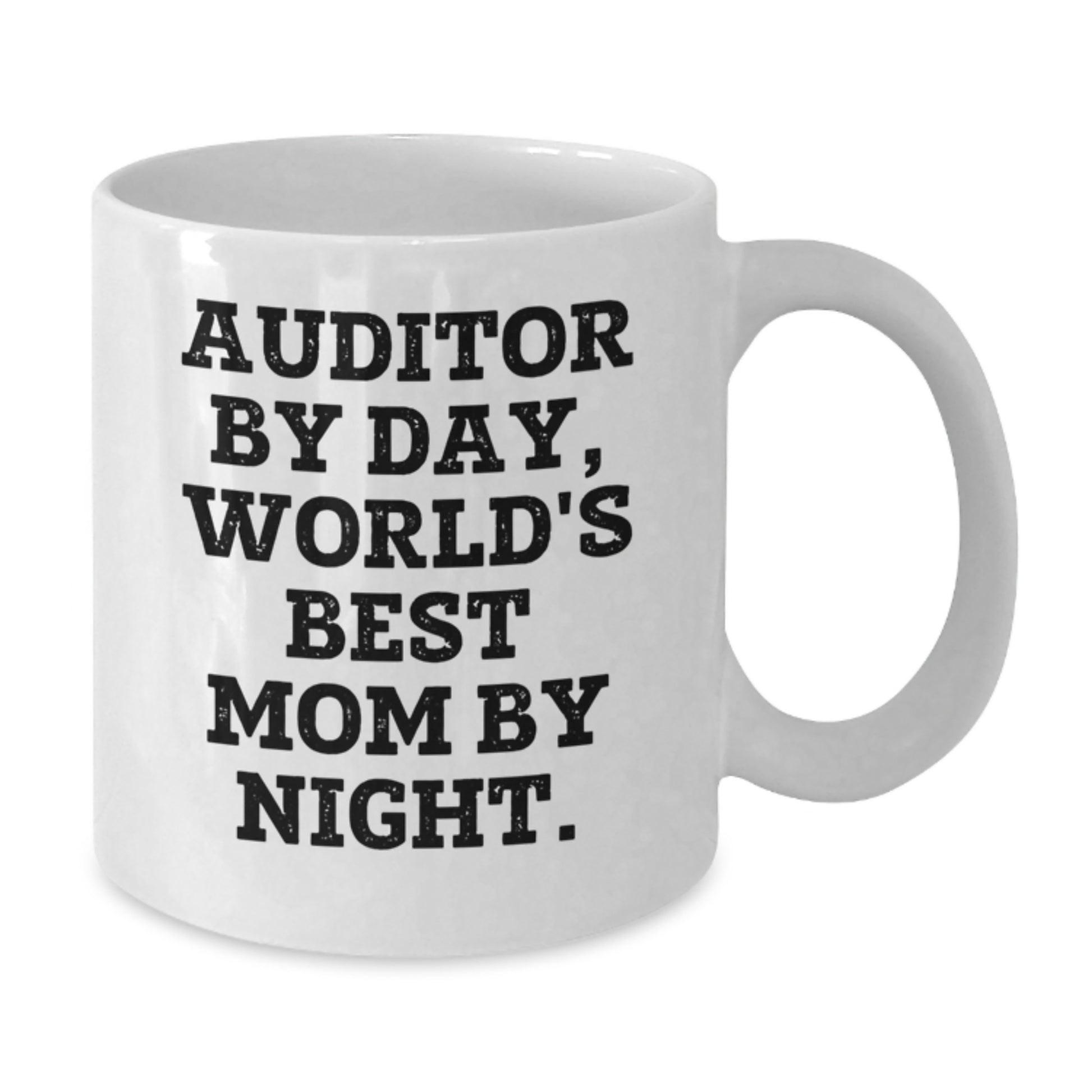 Auditor By Day Funny White Coffee Mug - Unique Christmas Unique Gifts from Mom to World's Best Auditor - Additional