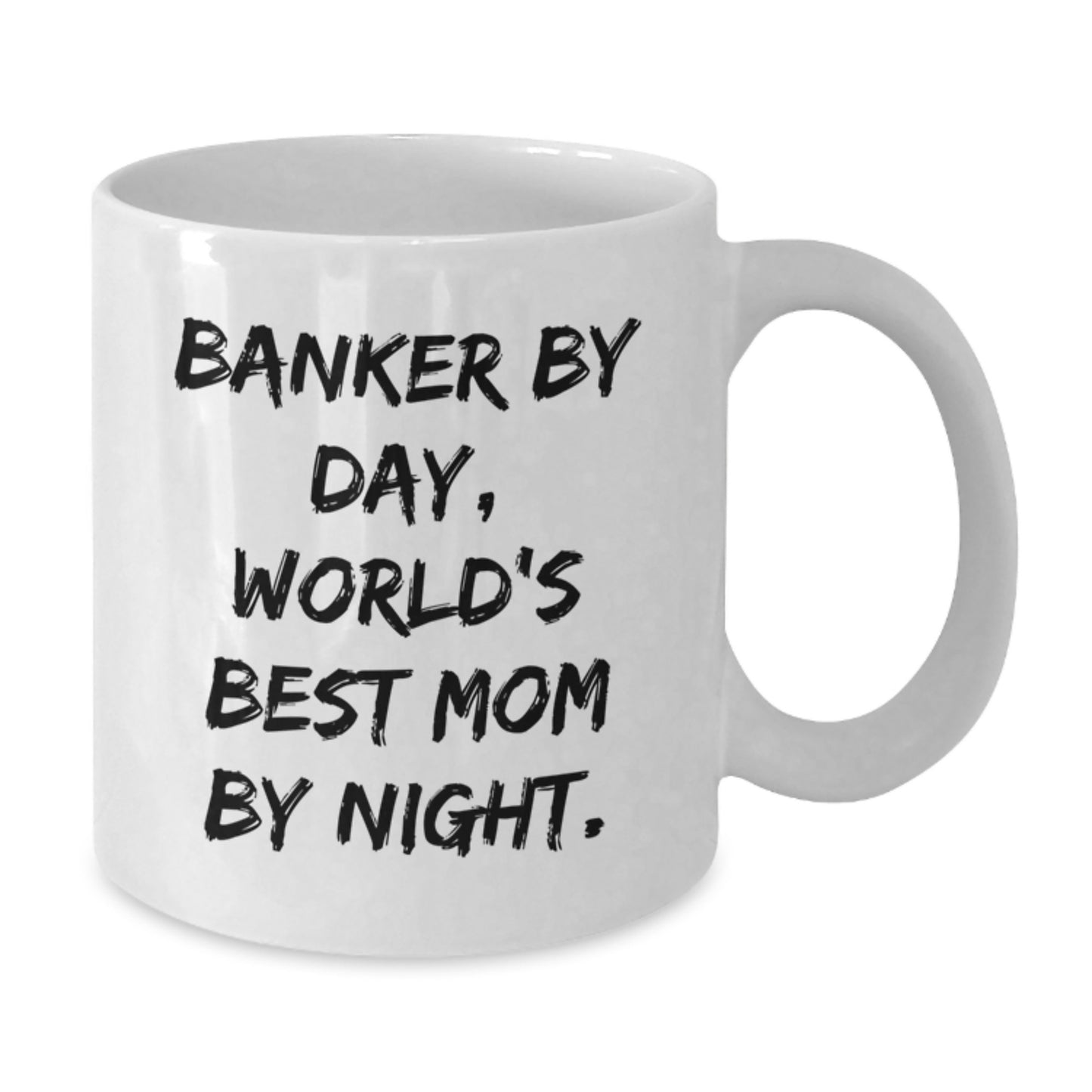 Funny Banker Gifts from Women for Women, White Coffee Mug, 'Banker By Day, World's Best Mom By Night', Best Christmas Unique Gifts - Additional