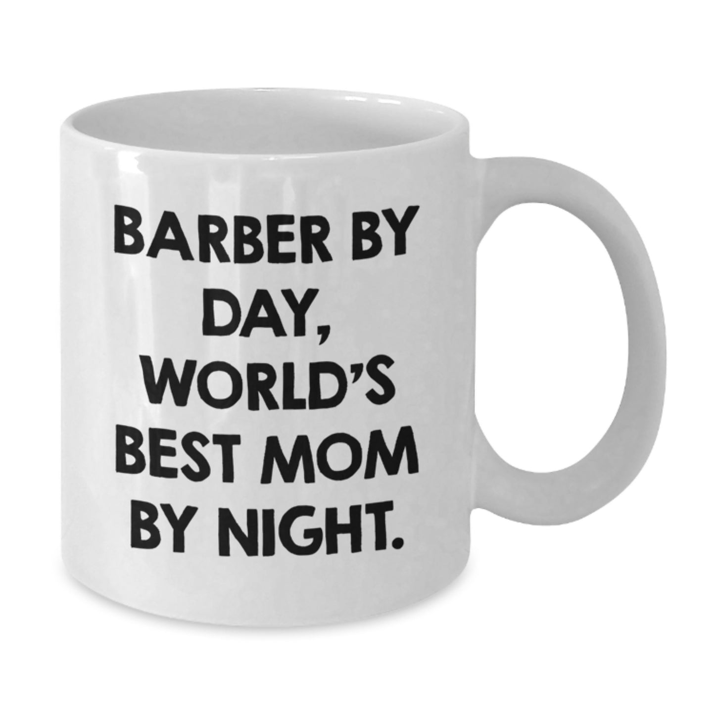 Funny Barber Gifts, White Coffee Mug, 'Barber By Day, World's Best Mom By Night.' for Birthday, Gifts from Mom to Barber - Additional