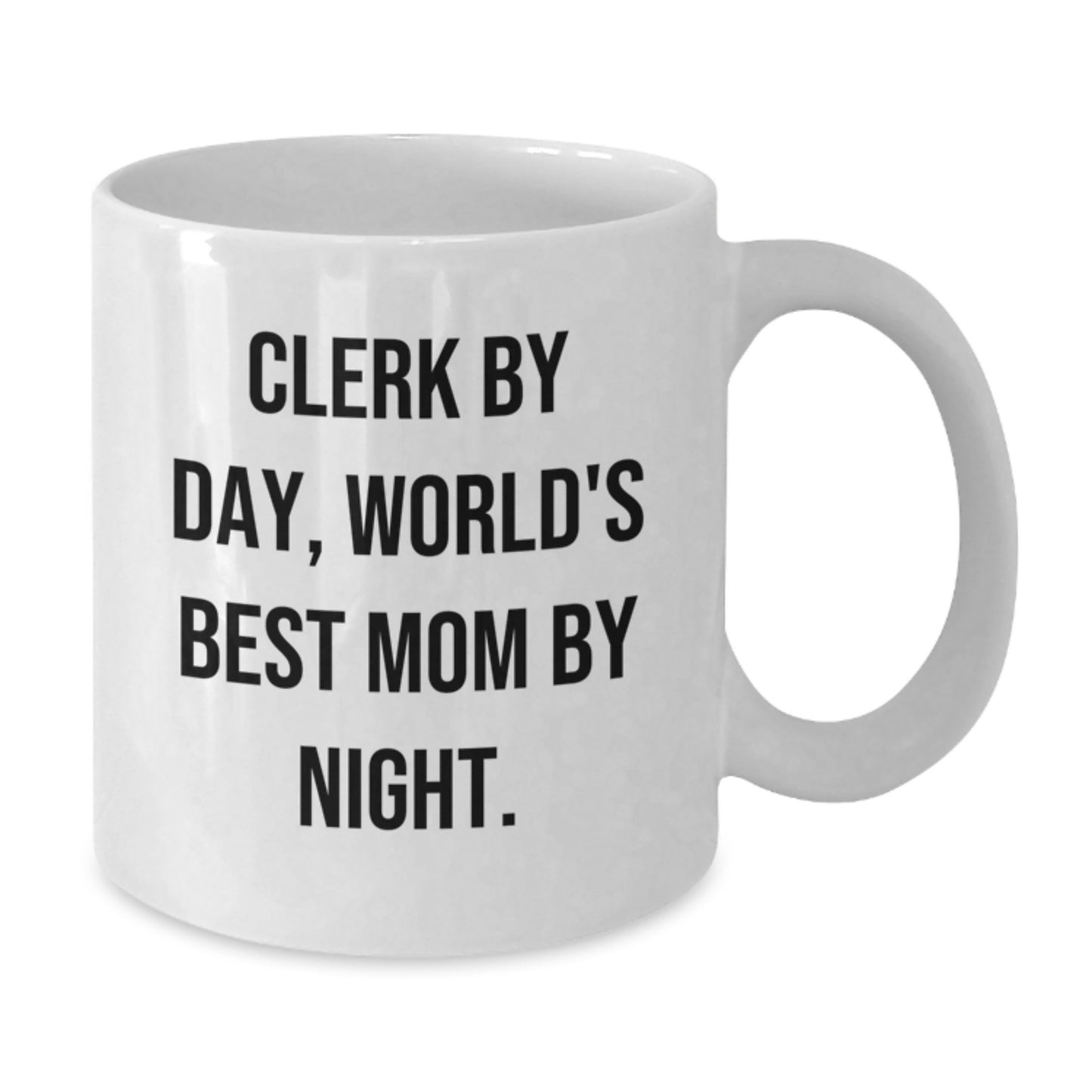 Clerk Gifts for Women, Men, or Coworkers - Funny 'Clerk By Day, World's Best Mom By Night.' White Coffee Mug, Birthday Unique Gifts from Family - Additional