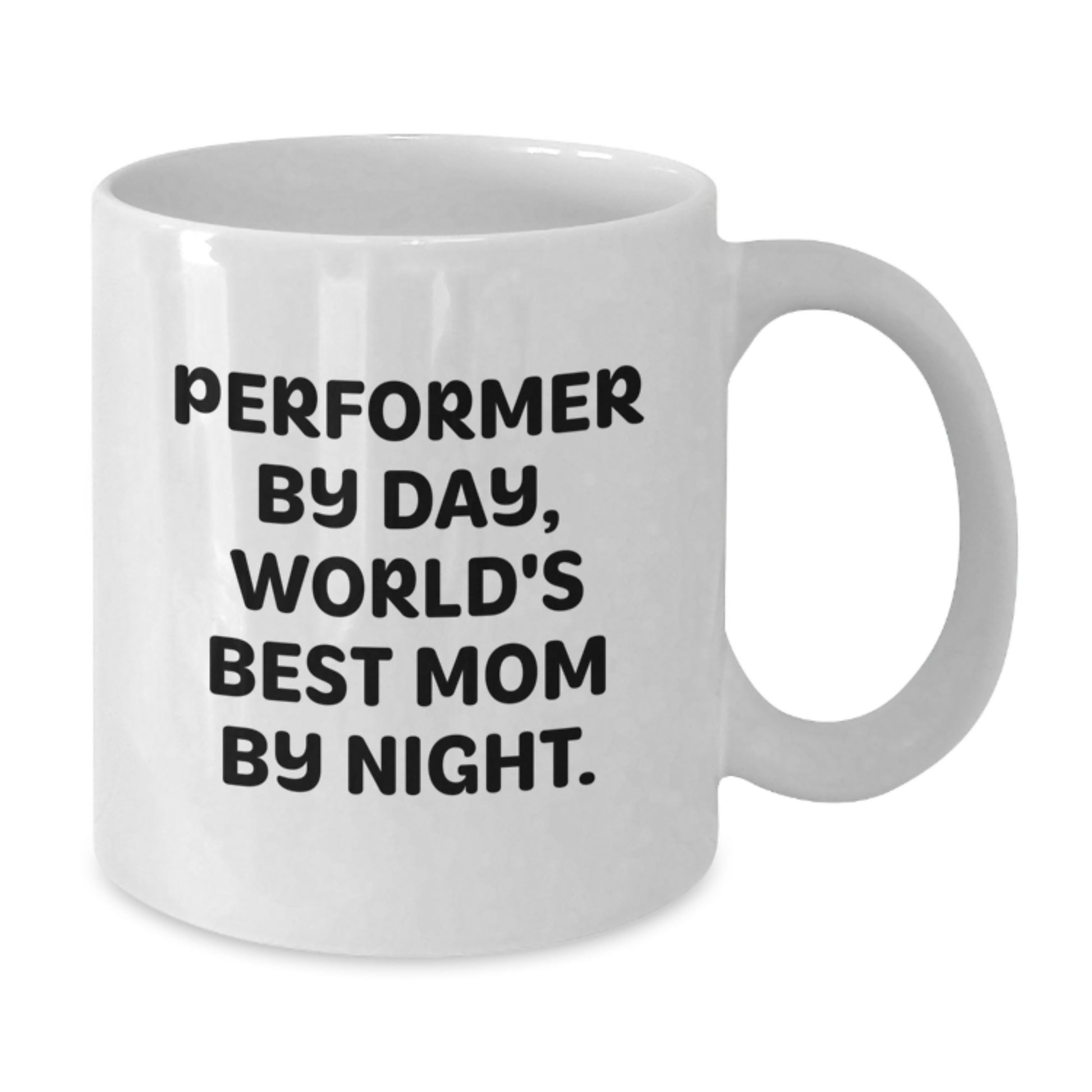 Funny Performer Gifts for Men from Mom, White Coffee Mug for Christmas Unique Gifts - Additional