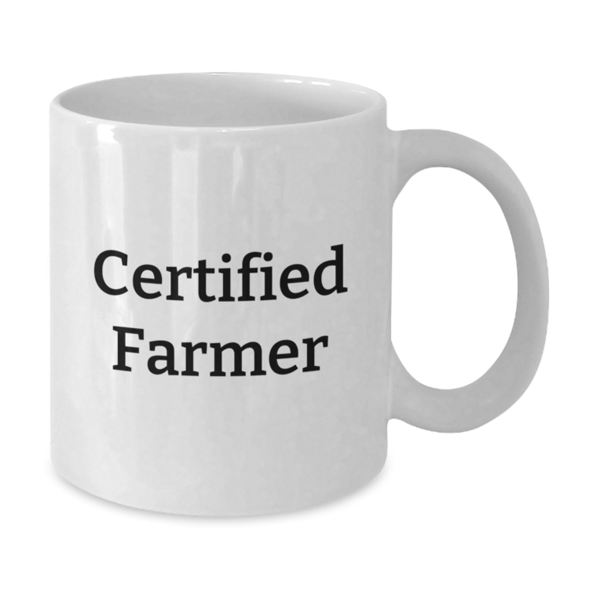 Funny Gifts from Friends for Certified Farmer's Graduation - White Coffee Mug, 11oz or 15oz Capacity, Ceramic, Microwave and Dishwasher Safe - Additional