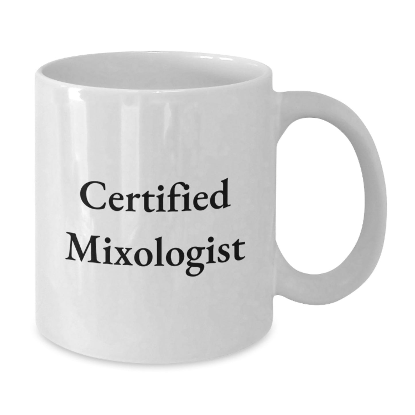 Funny Mixologist Gifts from Friends, Birthday Unique Gifts for Mixologist Men, White Coffee Mug with Certified Mixologist Quote - Additional