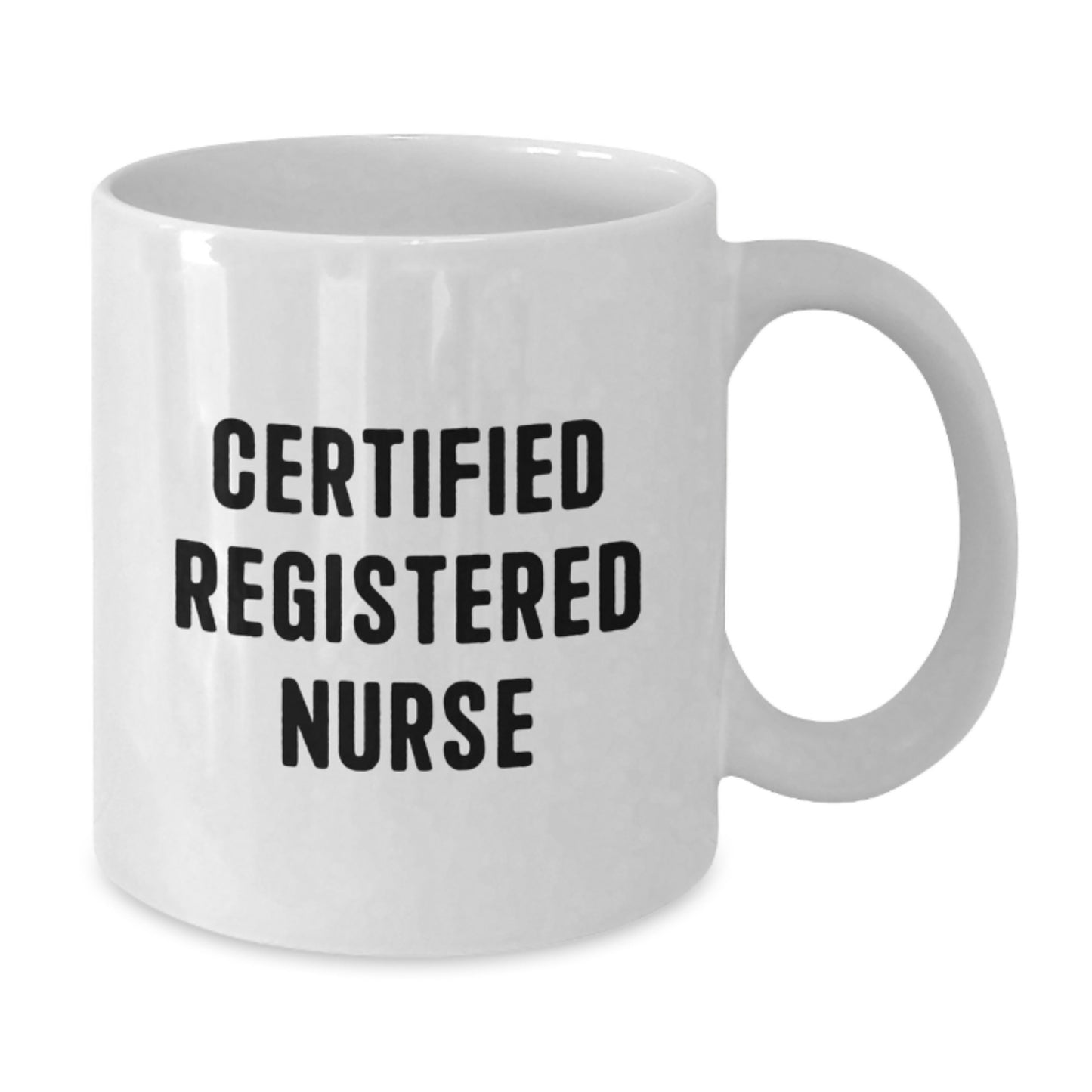 Funny Registered Nurse Gifts for Birthday Unique Mugs from Men to Women Friends Family - 'Certified Registered Nurse' Quote - Additional