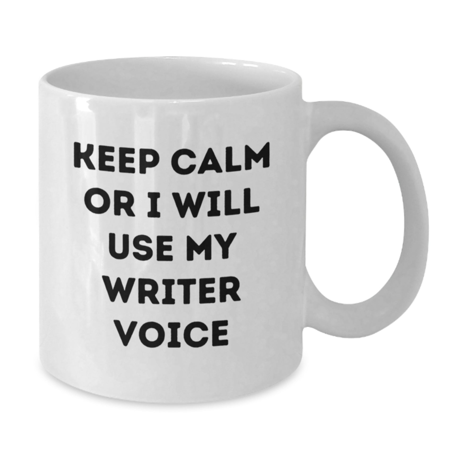 Funny Writer Gifts for Him from Friends - White Coffee Mug - 'Keep Calm Or I Will Use My Writer Voice' - Additional