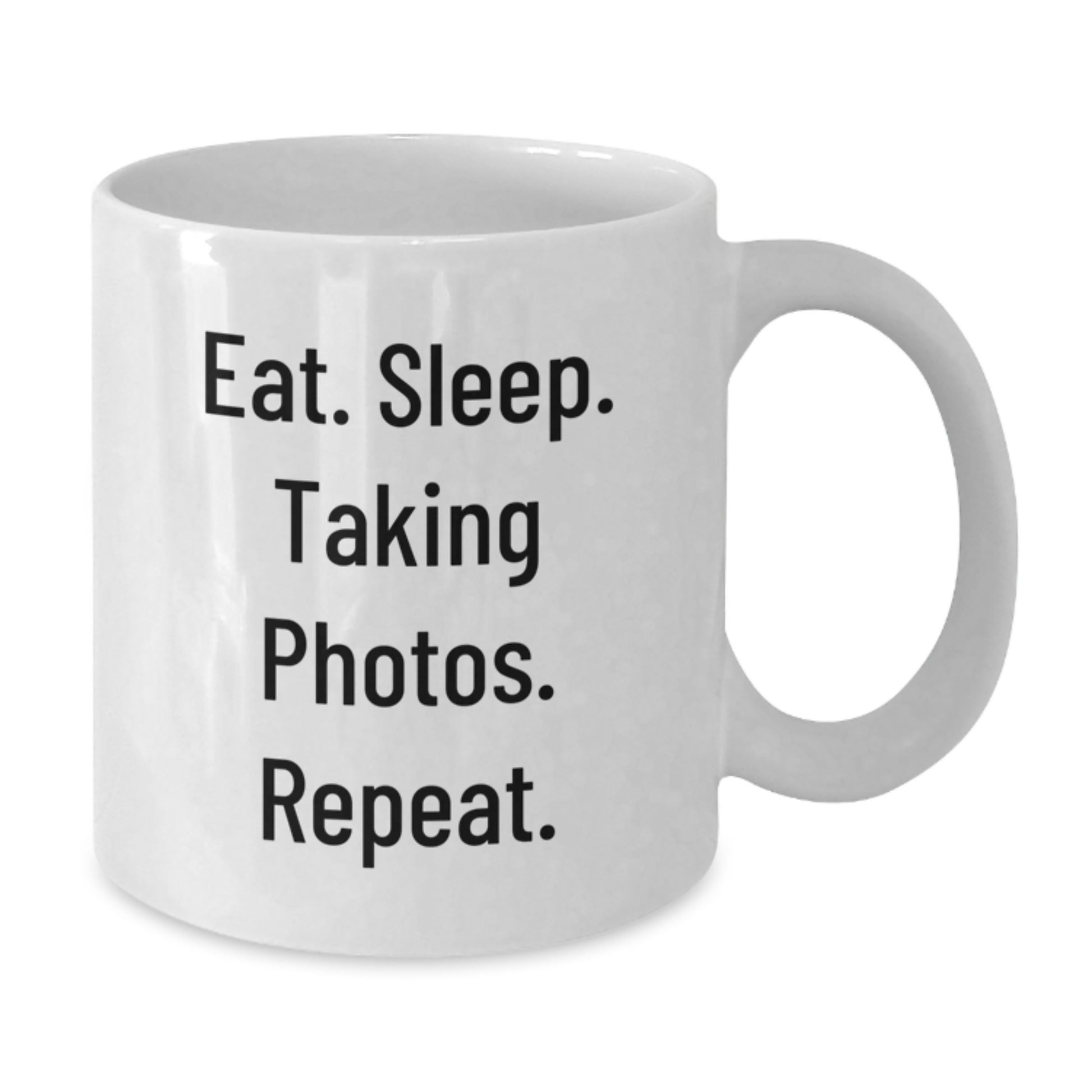 Funny Taking Photos Mugs for Friends, Christmas Unique Gifts from Family to Photography Lovers, Eat. Sleep. Taking Photos. Repeat. White Coffee Mug - Additional