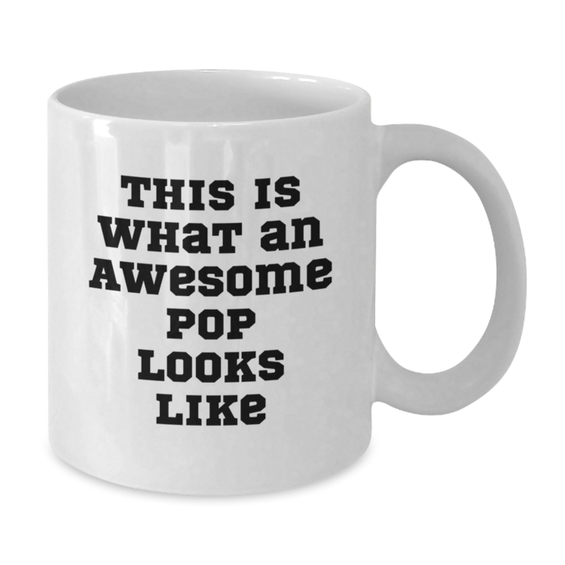 Funny Pop White Coffee Mugs Gifts from Family for Friends, This Is What An Awesome Pop Looks Like, Christmas Unique Gifts - Additional