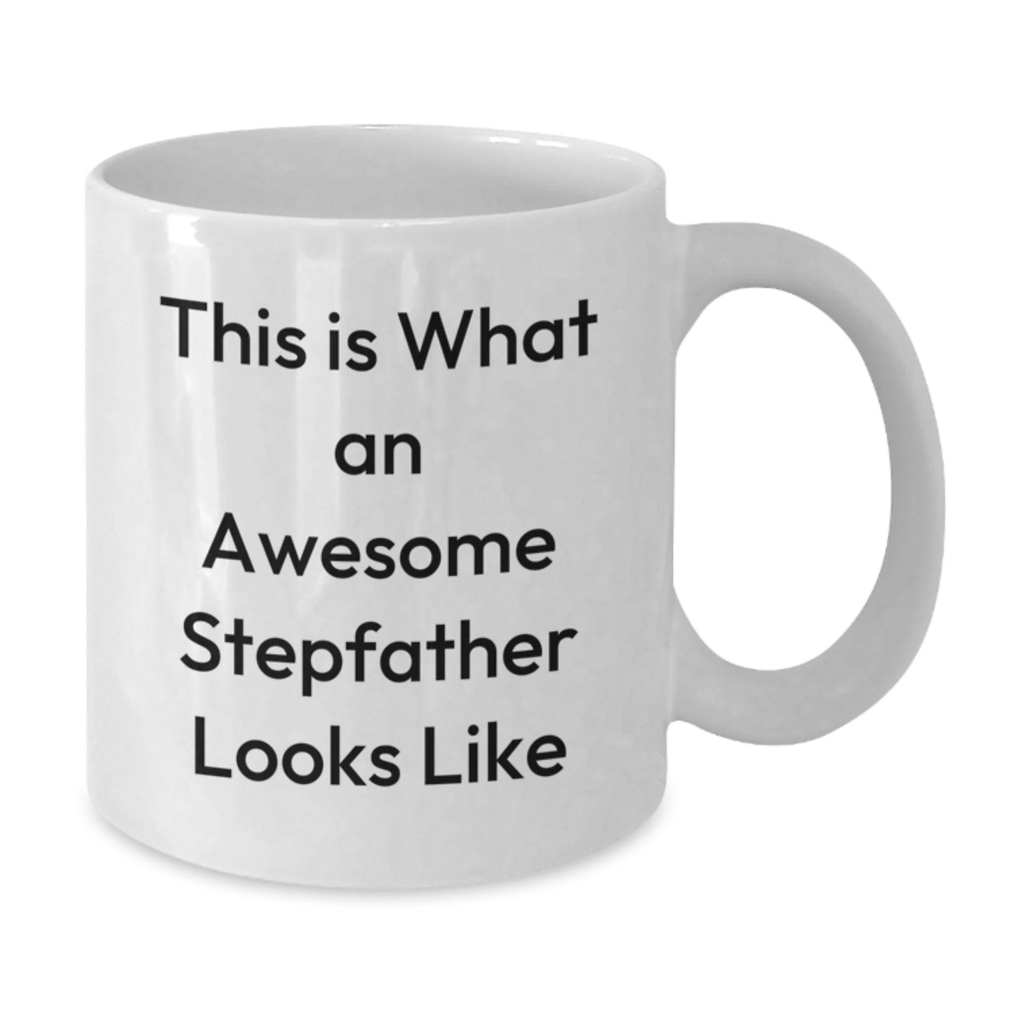 Funny Stepfather Gifts from Men, Gifts for Awesome Stepdads This Is What An Awesome Stepfather Looks Like White Coffee Mug for Graduation Unique Gifts - Additional