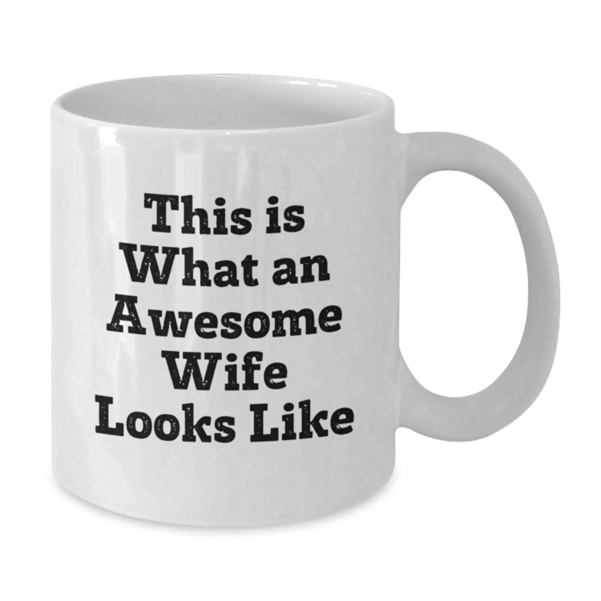 Funny Wife Gifts from Men, Unique White Coffee Mug for Wife's Graduation, 'This Is What An Awesome Wife Looks Like' Quote - Additional