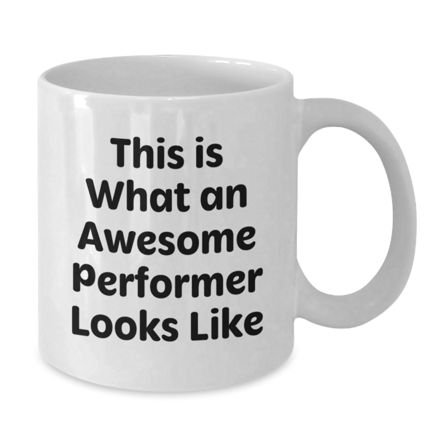 Funny Performer White Coffee Mug Gifts from Friends to Awesome Performer Men Valentine's Unique Gifts - Additional