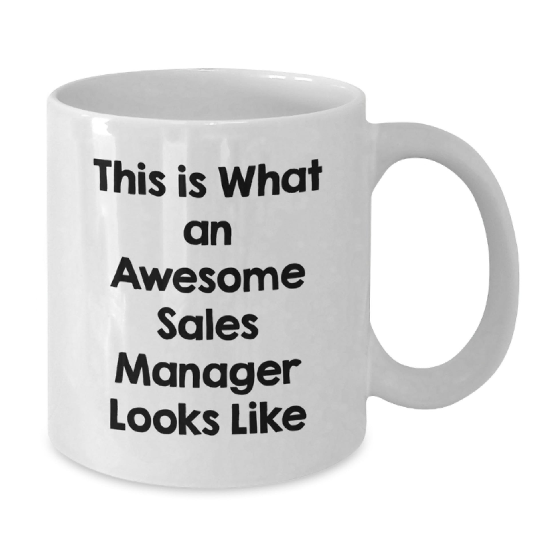 Funny Sales Manager Gifts, White Coffee Mug with Inspirational Quote - Gifts from Friends to Awesome Sales Managers, Birthday Unique Presents - Additional