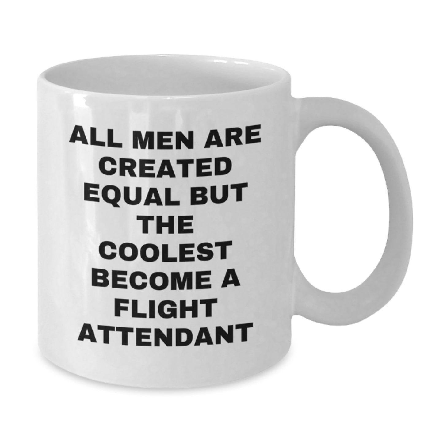 Funny Flight Attendant Gifts for Men - White Coffee Mug - All Men Are Created Equal But The Coolest Become A Flight Attendant, Unique Father's Day Unique Gift Ideas from Friends - Additional