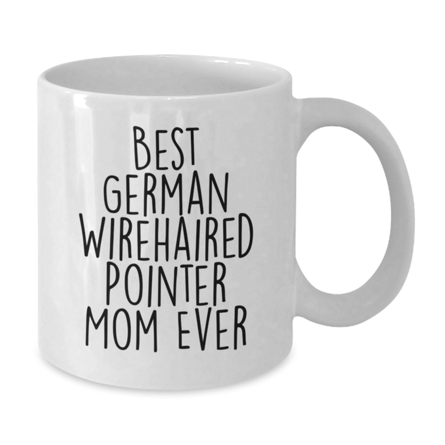 Funny German Wirehaired Pointer Dog Gifts for German Wirehaired Pointer Mom, White Coffee Mug, Valentine's Unique Gifts from Family - Additional
