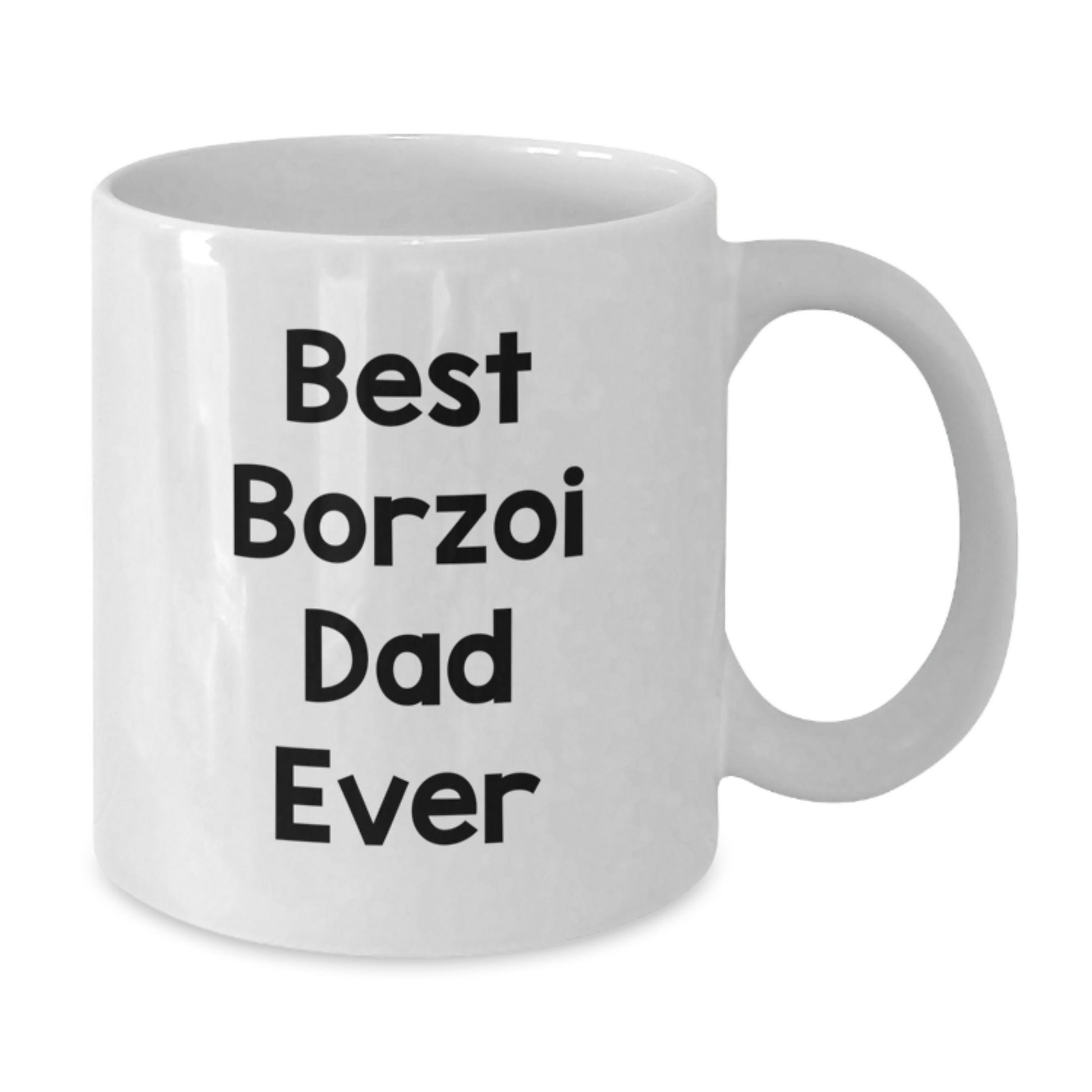 Funny Borzoi Dog Lover Gifts from Family to Friends - Best Borzoi Dad Ever White Coffee Mug for Birthday - Additional