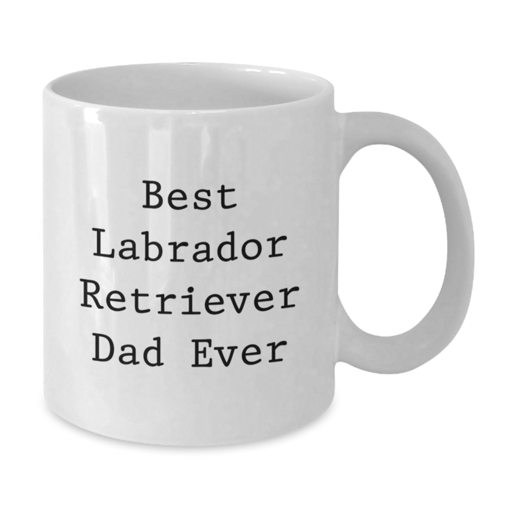 Labrador Retriever Dog Dad Gifts - Funny White Coffee Mug for Birthday 'Best Labrador Retriever Dad Ever' from Family, Friends, or Coworkers - Additional