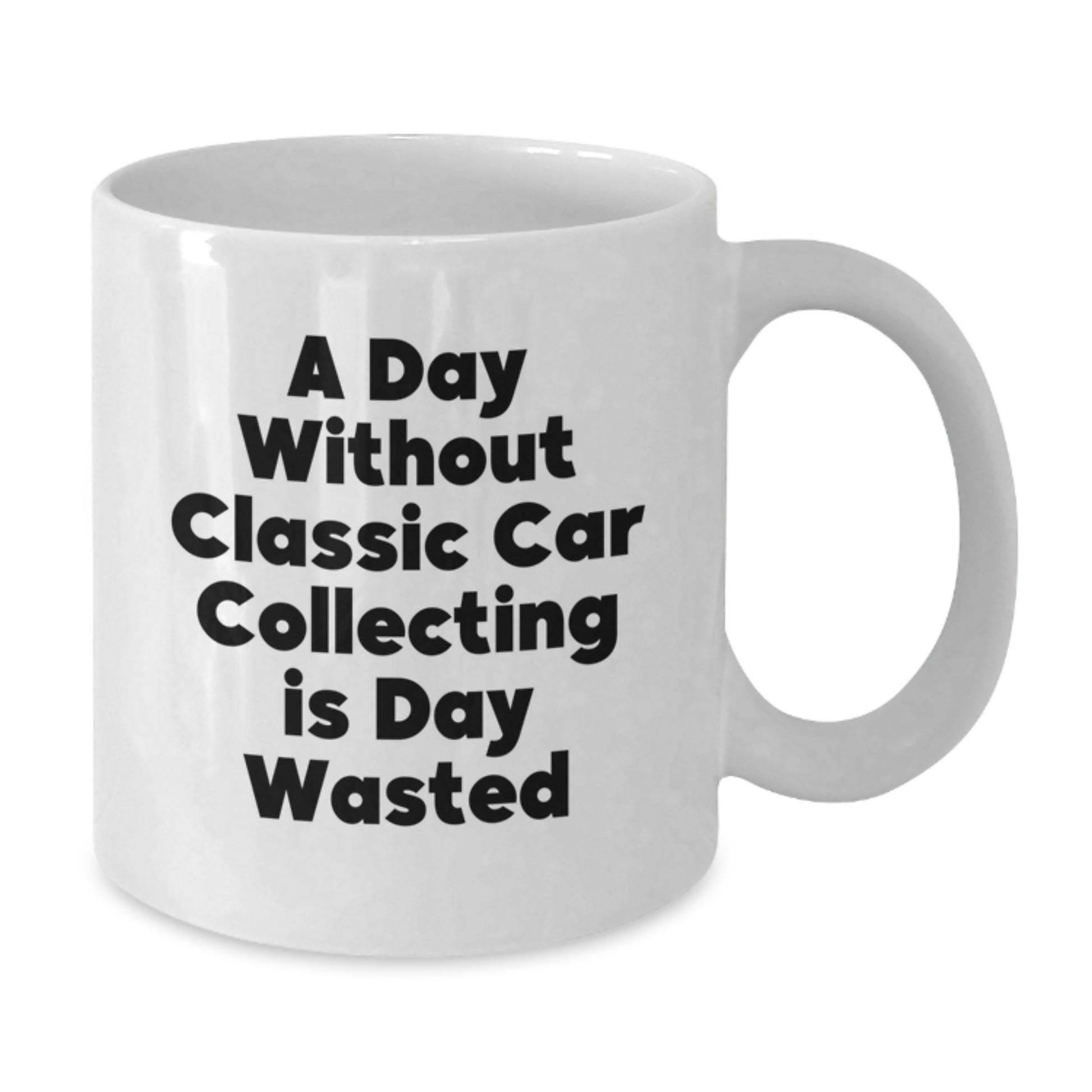 Classic Car Collecting Humor Gifts from Friends for Classic Car Enthusiasts, Funny White Coffee Mug for Birthday Unique Gifts - Additional