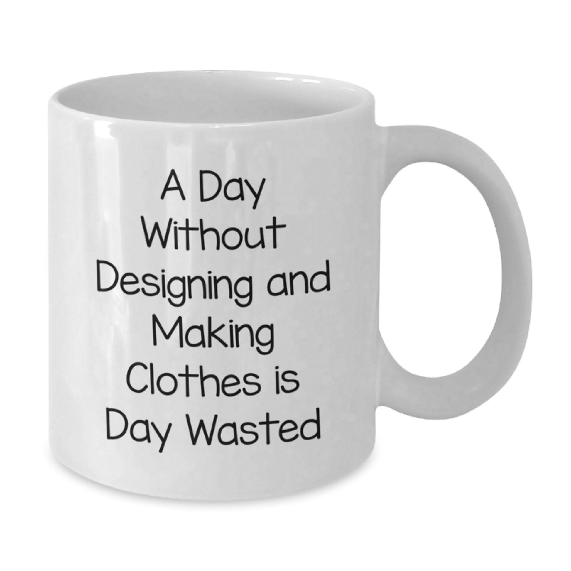 Funny Coffee Lovers Designing and Making Clothes Gifts for Valentine's - Gifts from Friends to Designing and Making Clothes Enthusiasts - White Coffee Mug - Additional