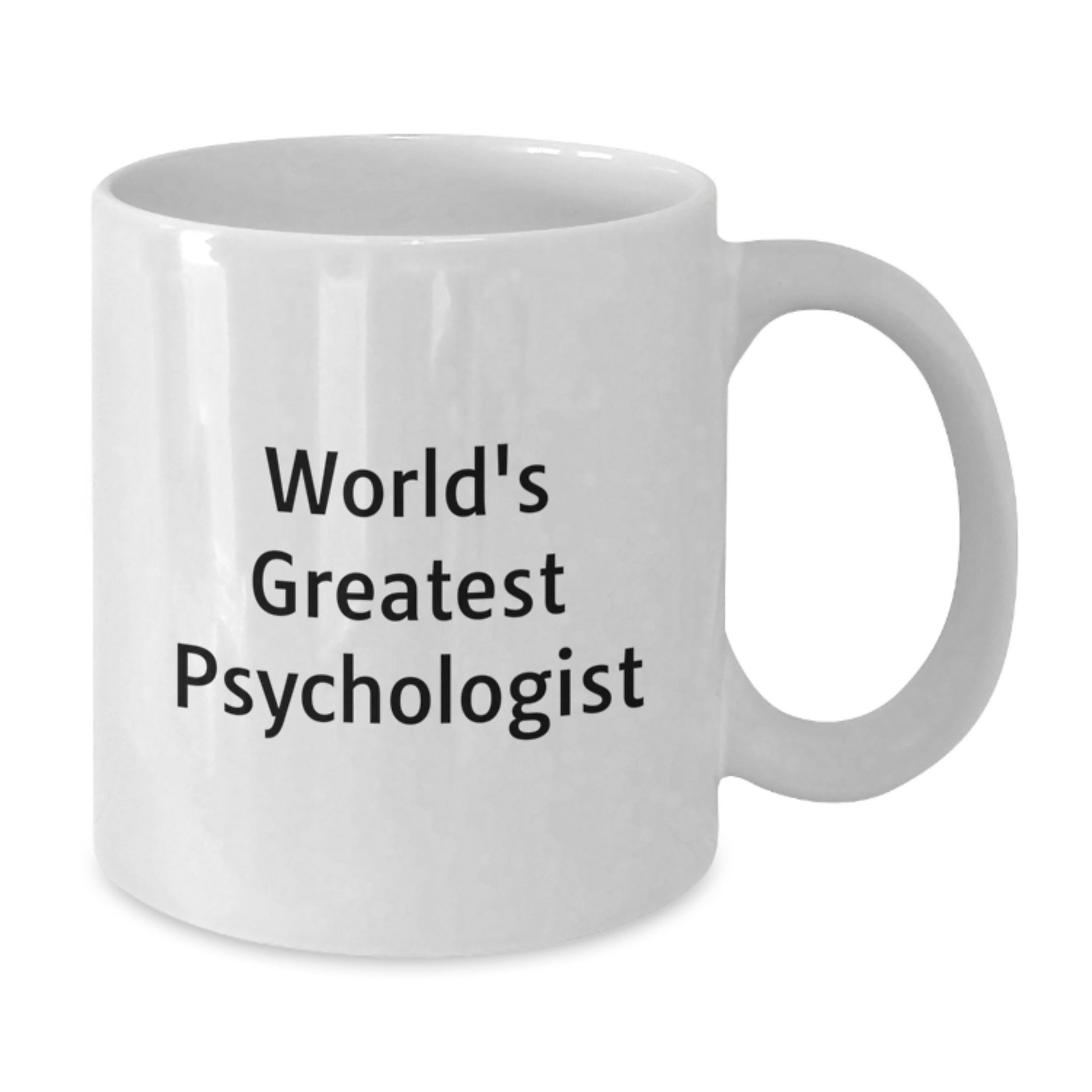 Funny World's Greatest Psychologist Quote Gifts from Dad for Psychologist Father's Day White Coffee Mug - Additional
