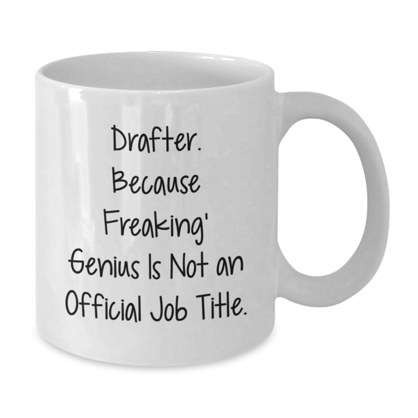 Drafter Gifts from Friends Funny White Coffee Mugs for Men, Women, Coworkers, Family on Mother's Day Unique - Additional