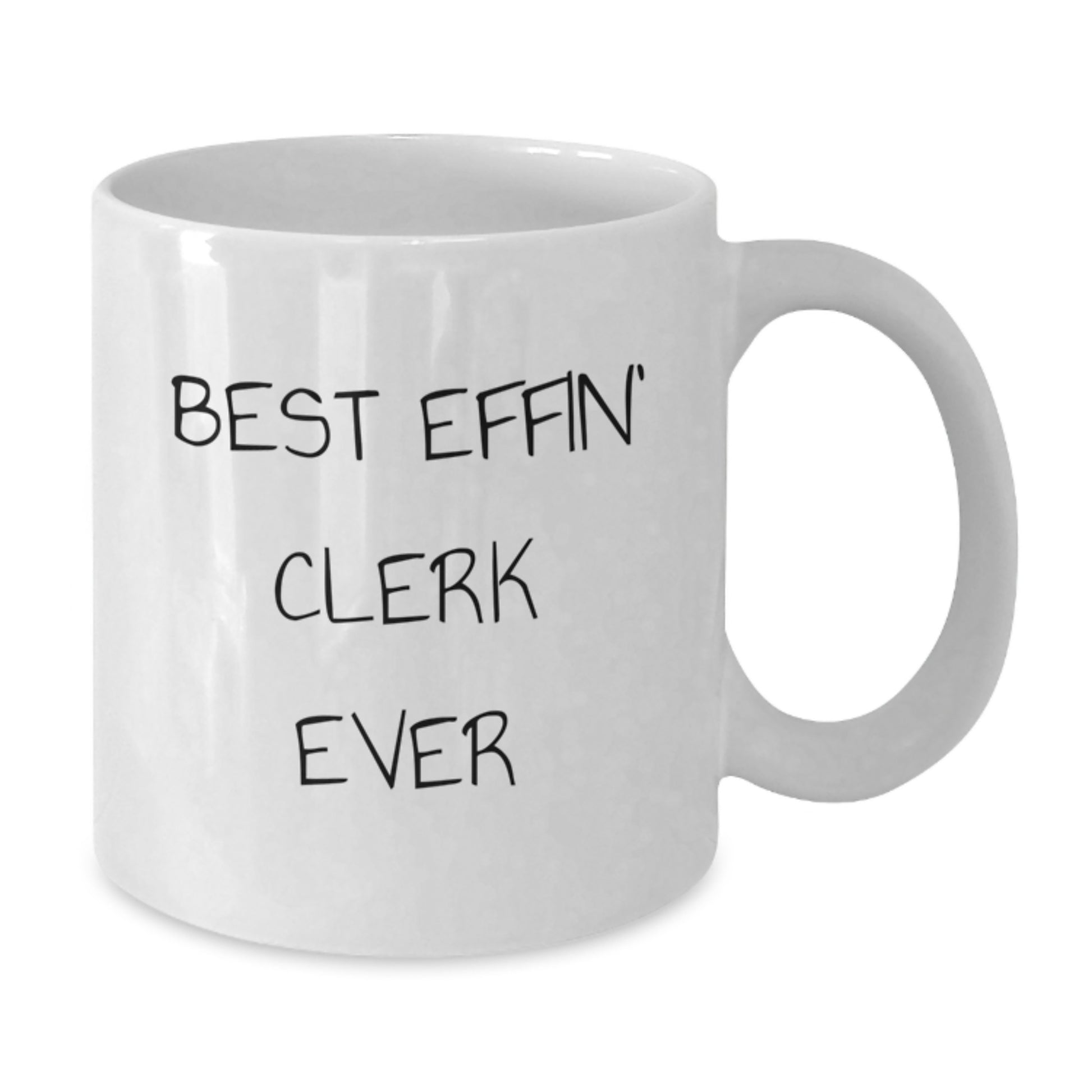 Funny Clerk Gifts for Men White Coffee Mug Best Effin' Clerk Ever - Additional