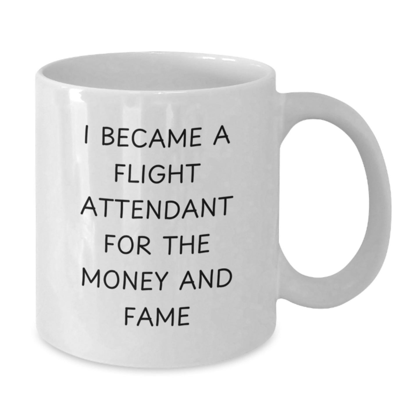 Funny Flight Attendant Gifts for Men from Friends, White Coffee Mugs with I Became A Flight Attendant For The Money And Fame Humor, Christmas Unique Gifts for Women Coworkers - Additional