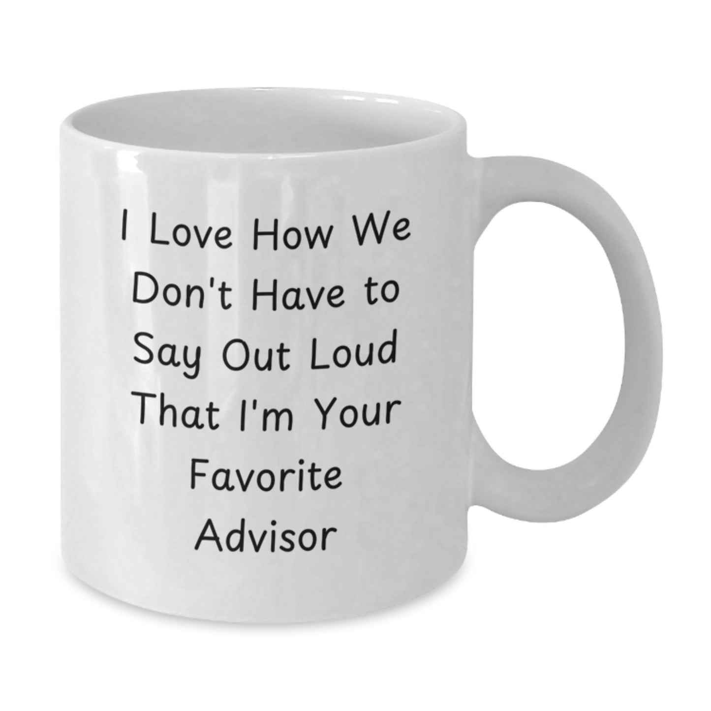 Funny Advisor Gifts for Birthday - White Coffee Mug from Friends - Additional