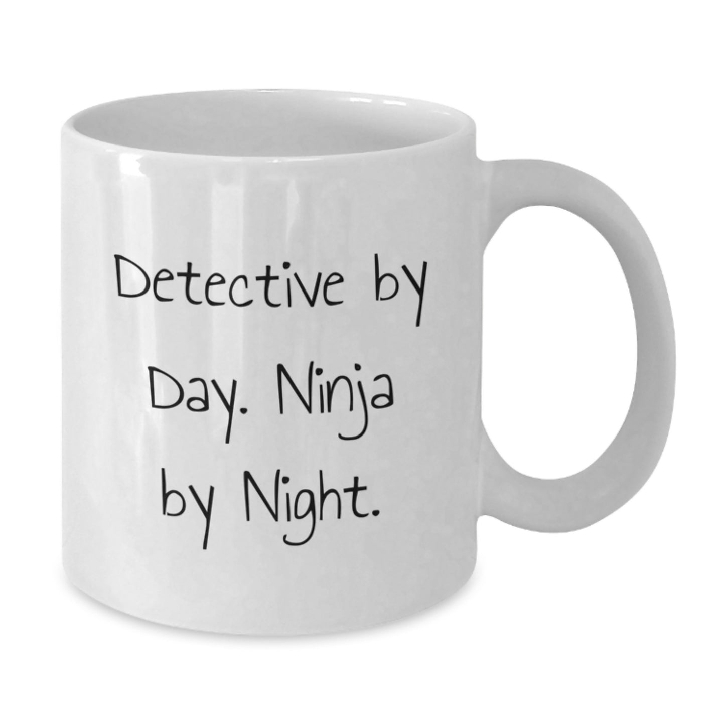 Funny Detective Gifts from Friends for Detective Graduation White Coffee Mug, 'Detective By Day. Ninja By Night.' - Additional