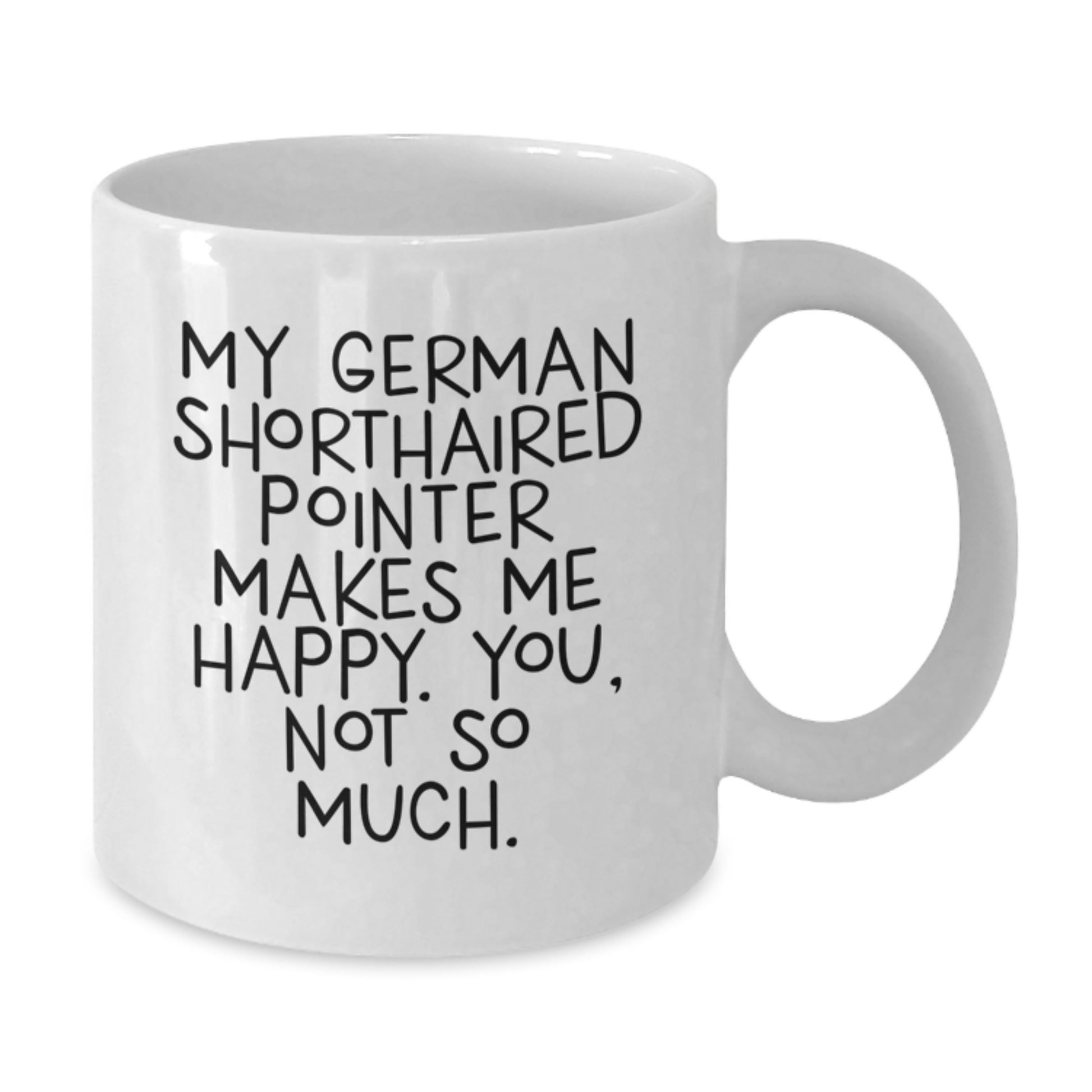Funny German Shorthaired Pointer Dog Gifts for Valentine's White Coffee Mugs with Quotes from Friends and Family - Additional