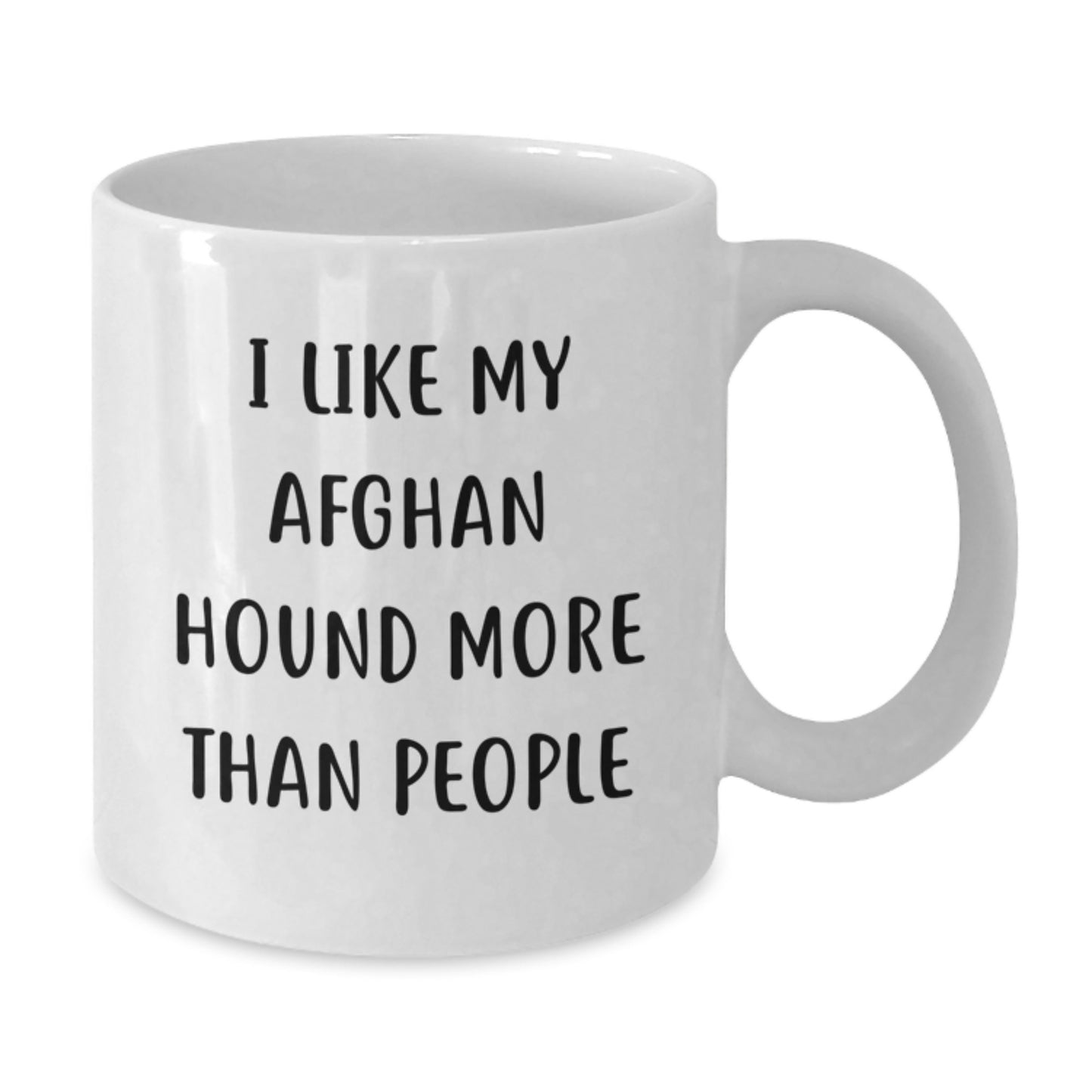 Funny Afghan Hound Dog Lovers Gifts, 'I Like My Afghan Hound More Than People', White Coffee Mug for Graduation, Unique Gifts from Friends - Additional