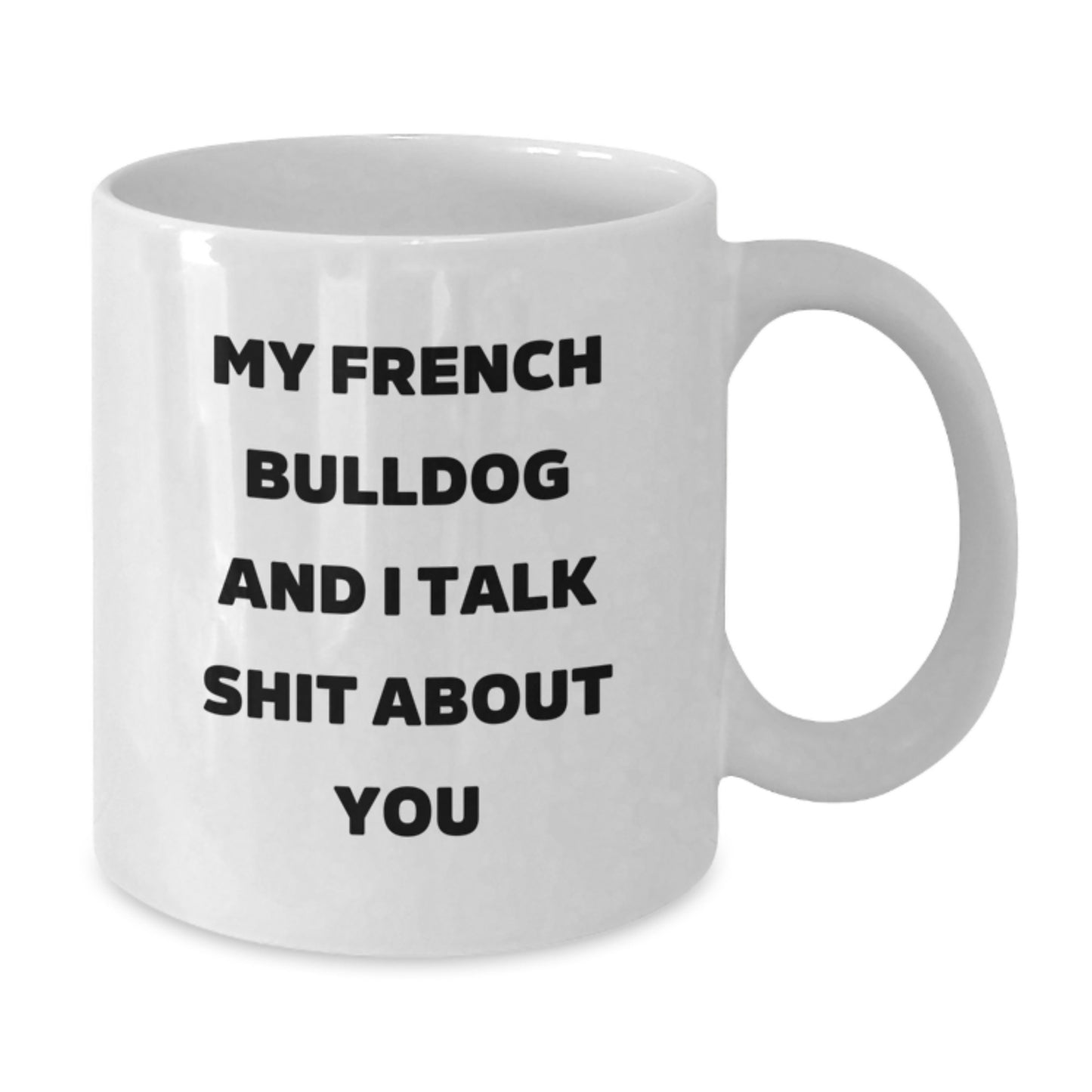 Funny French Bulldog White Coffee Mugs Gifts from Friends and Family for Graduation Unique - Additional