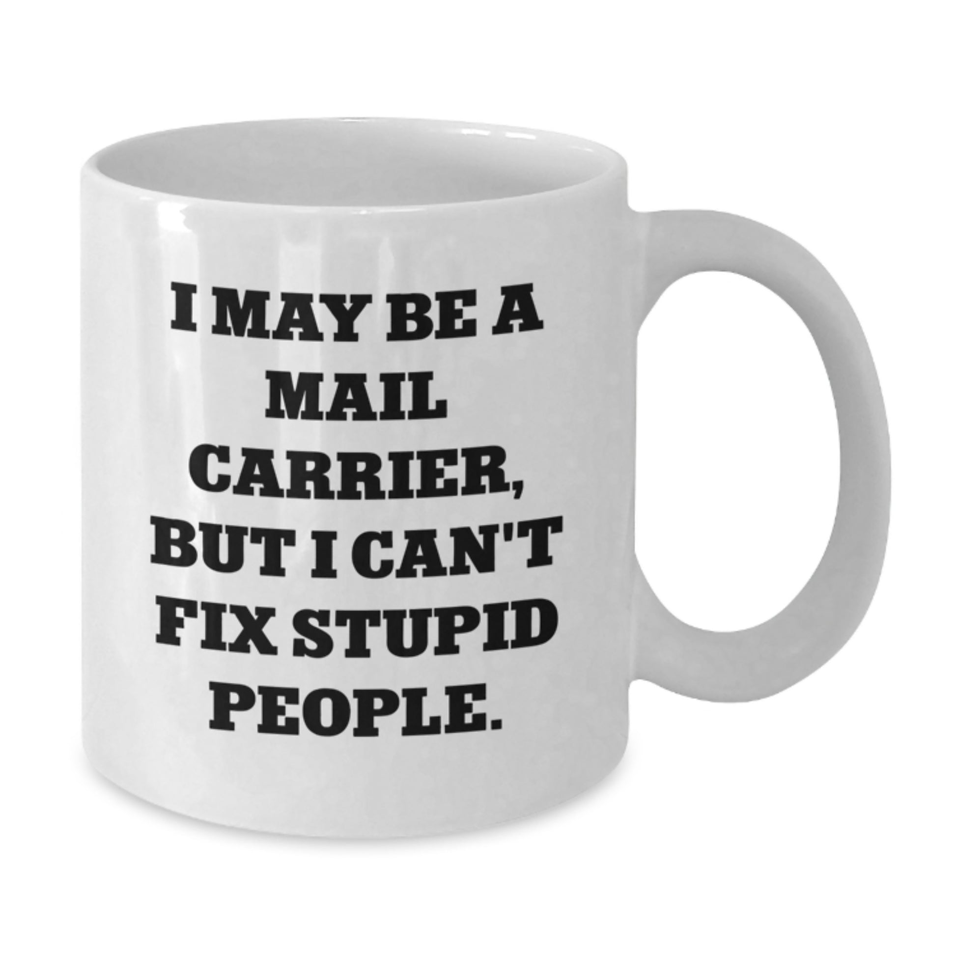 Funny Mail Carrier Gifts from Friends, White Coffee Mug for Mail Carrier, Inspirational Quote for Graduation Unique Gifts - Additional